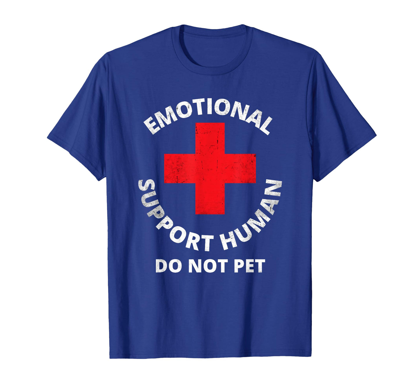 Emotional Support Human Do Not Pet - Service Dog Love Humor T-Shirt