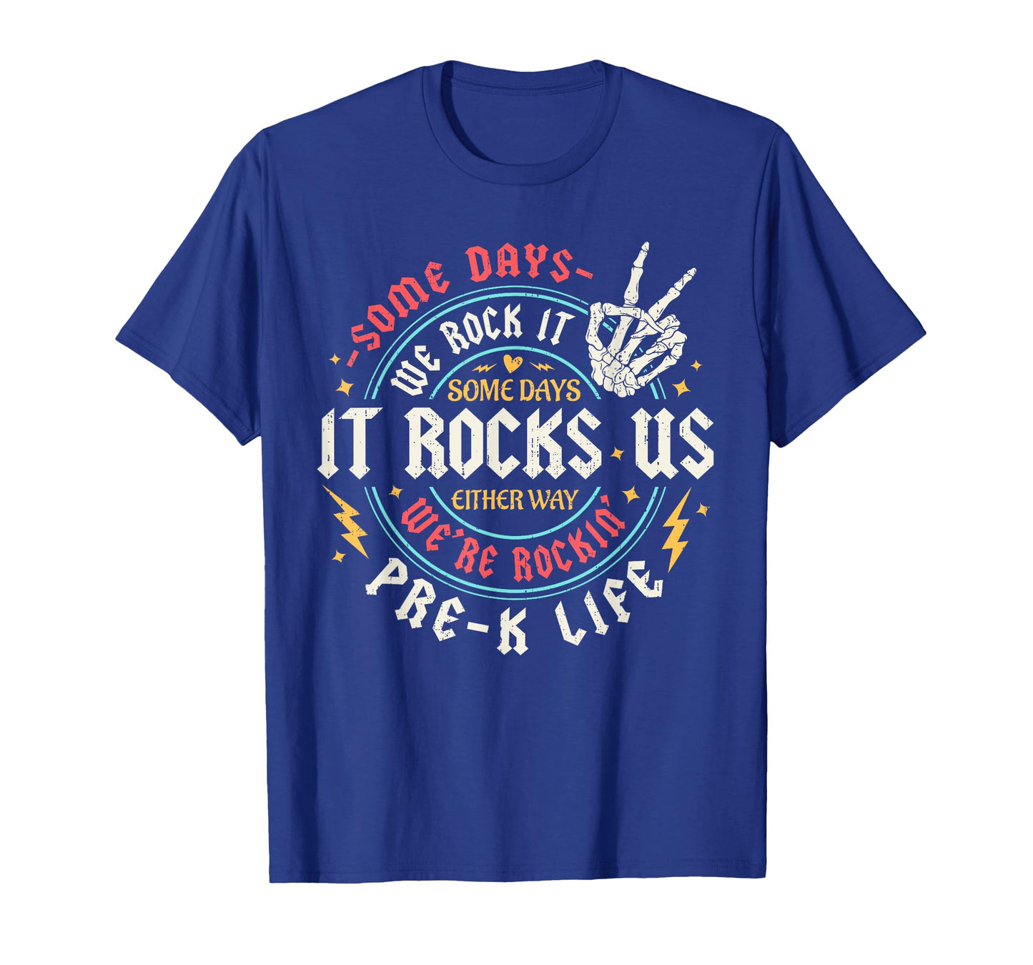 Some Days We Rock It Pre K Life Teachers Kids Back To School T-Shirt