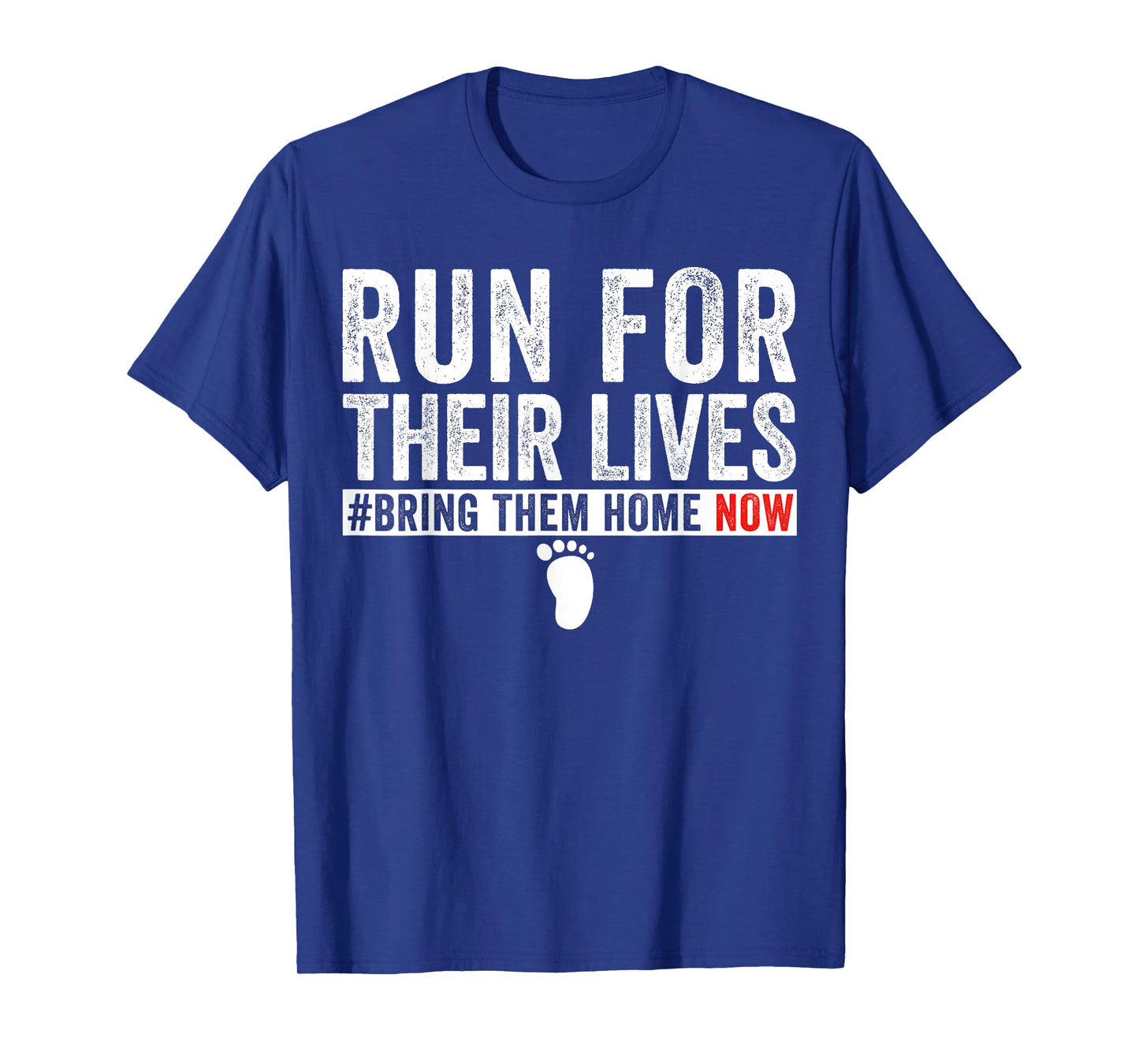 Bring Them Home Now Shirt Run for Their Lives men women T-Shirt