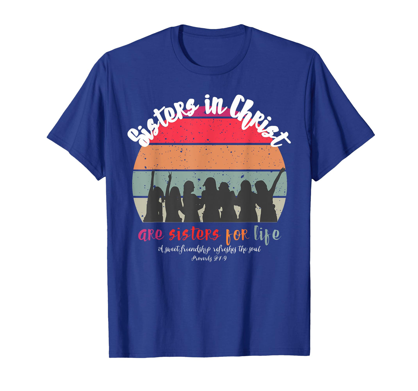 Sister In Christ Are Sisters For Life Retro Vintage T-Shirt