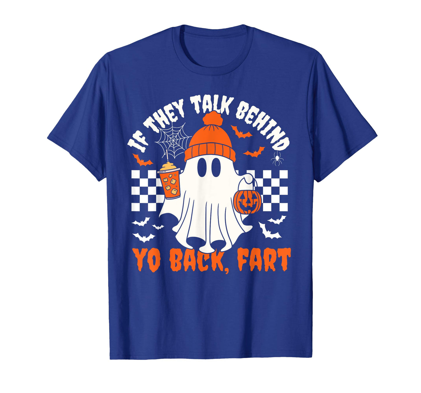 Funny Ghost If They Talk Behind Your Back Fart Halloween T-Shirt