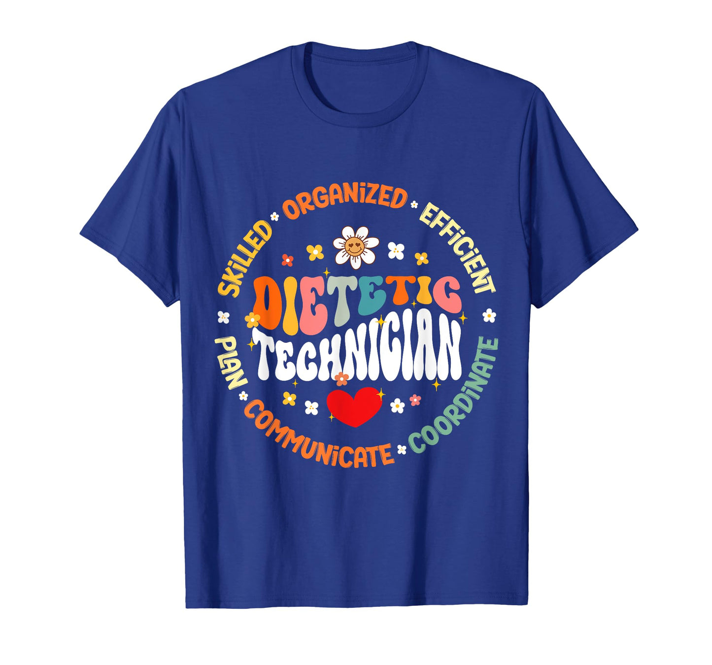 Dietetic Technician Life Appreciation healthcare worker T-Shirt