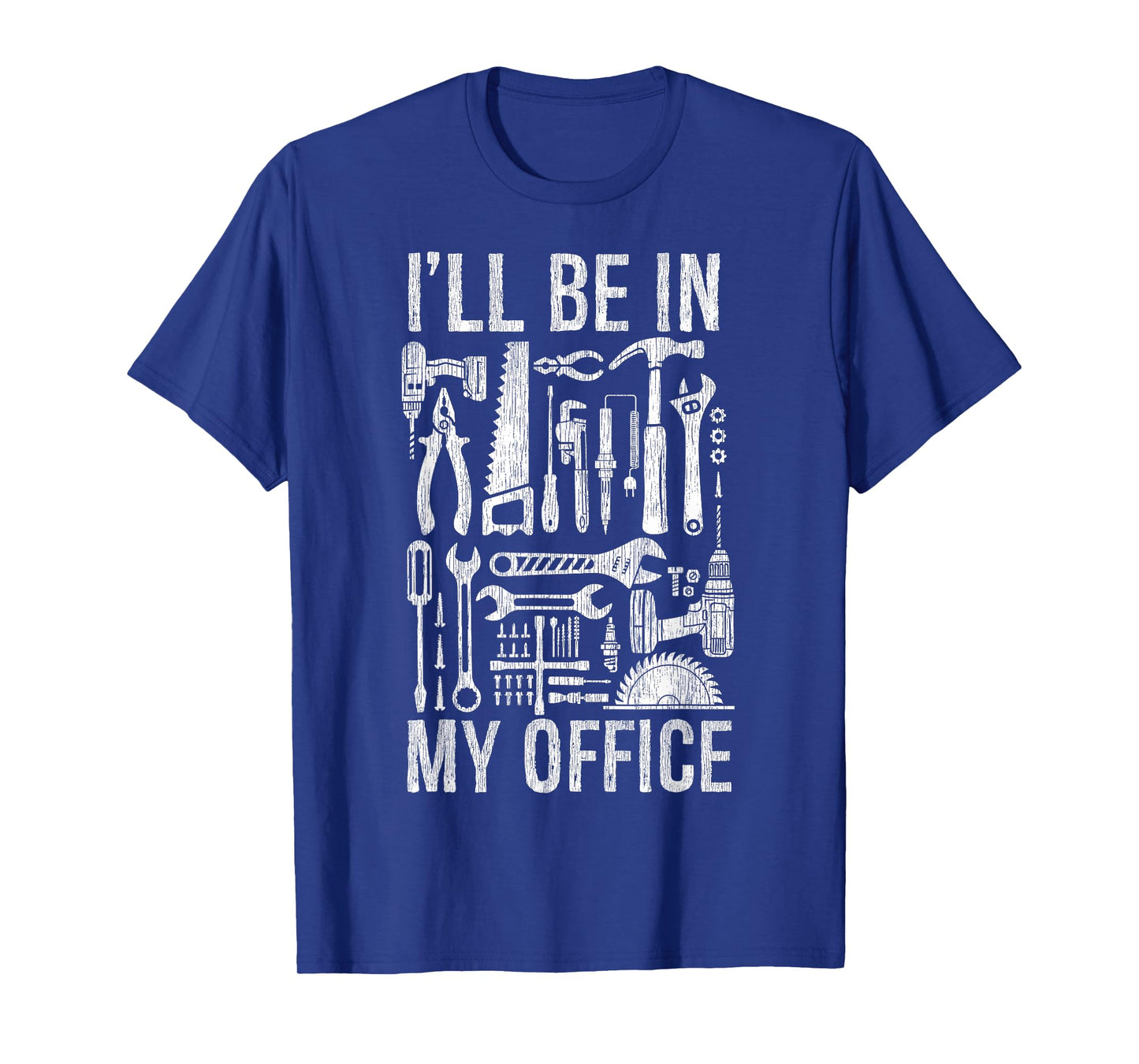 Handyman Woodworking I'll Be in My Office For Father's Day T-Shirt