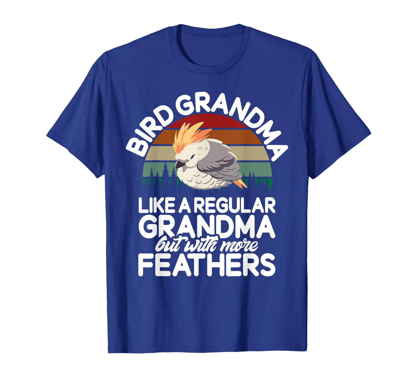 Bird Grandma like a regular but with more Feathers Cockatiel T-Shirt