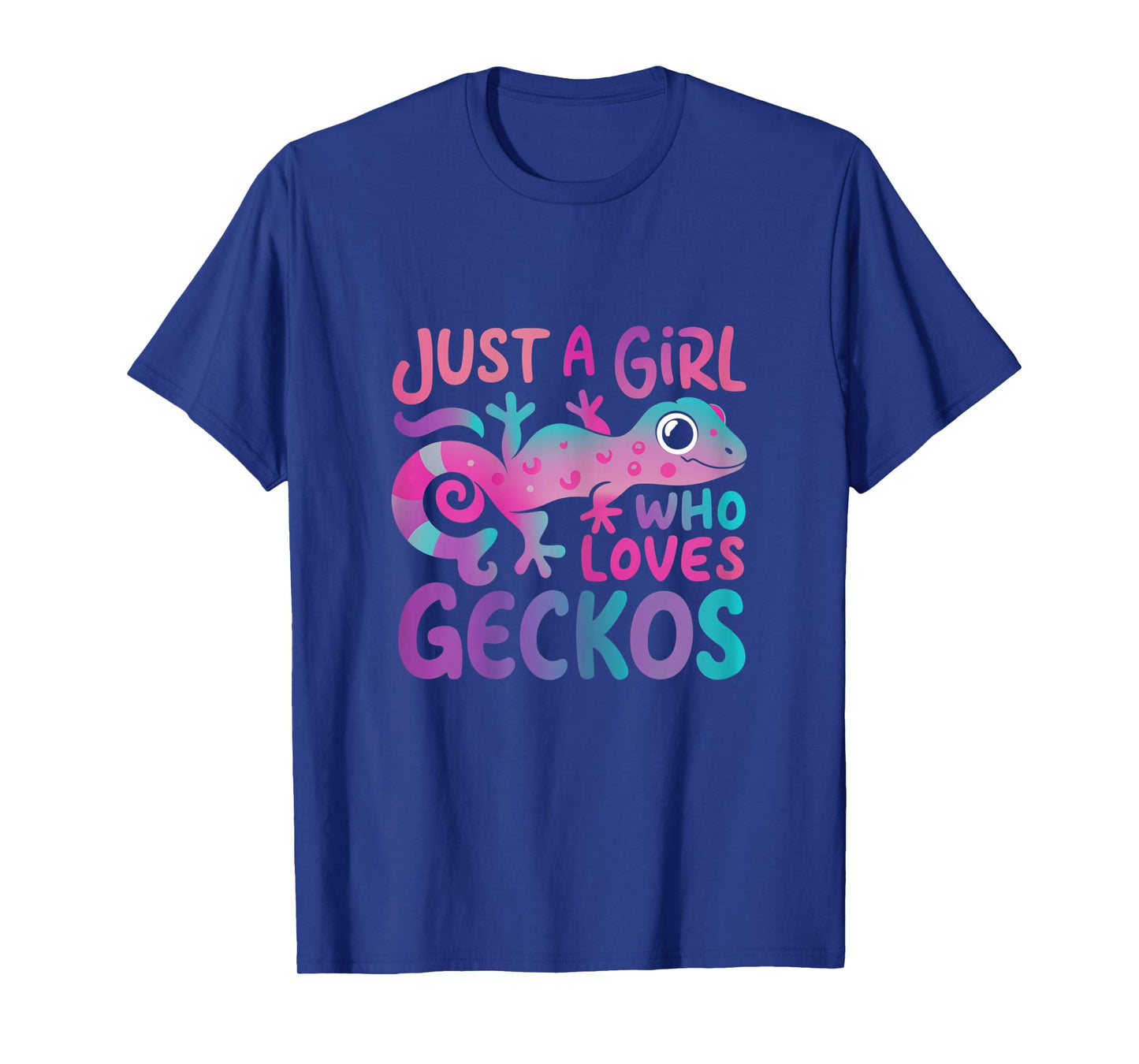 Just a girl who loves Geckos | Funny Gecko Wildlife Lover T-Shirt