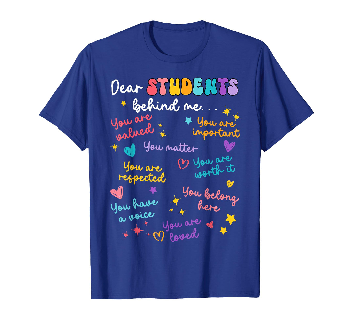Dear Student Behind Me Back To School Teacher Appreciation T-Shirt