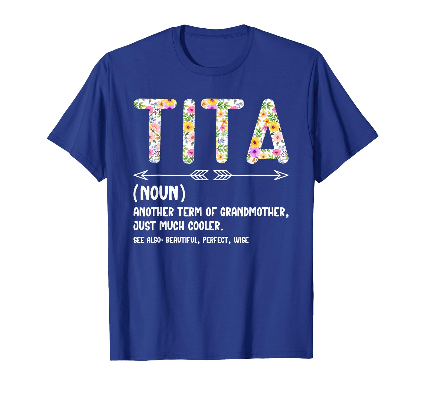 Proud Tita Grandma For Mother's Day Tita Definition Tita Grandma Tita Grandmother T-Shirt