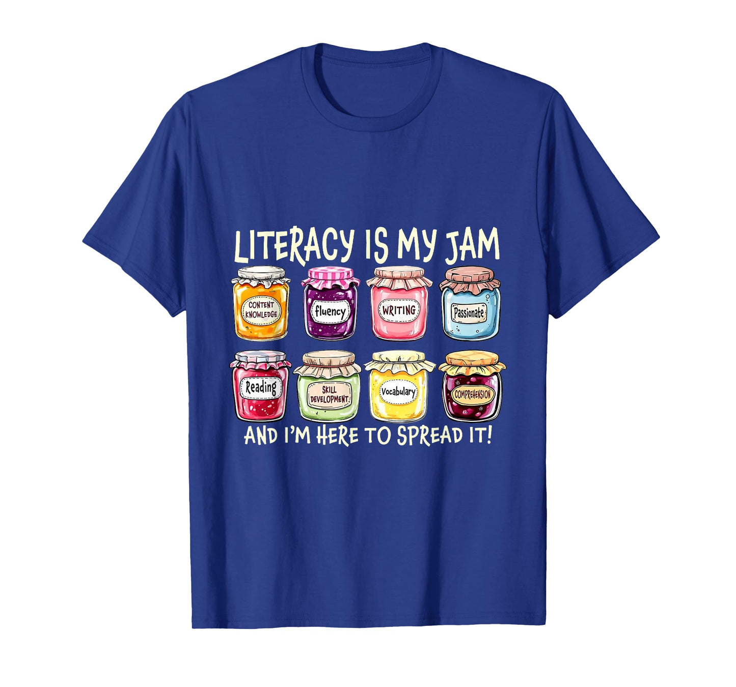 Literacy Is My Jam And I'm Here To Spread Literacy Teacher T-Shirt