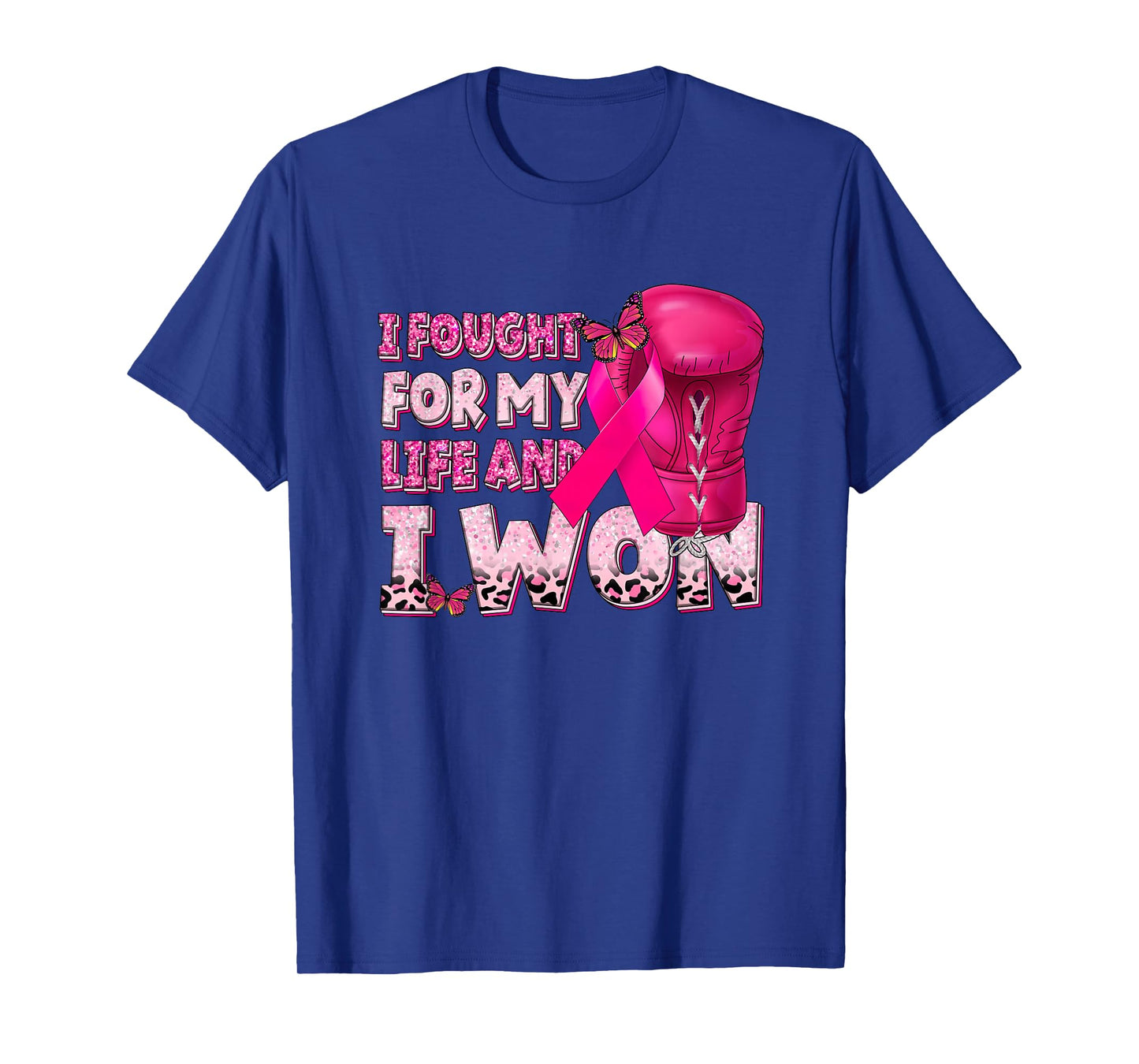 I Fought for My Life and I Won Gloves Boxing Breast Cancer T-Shirt