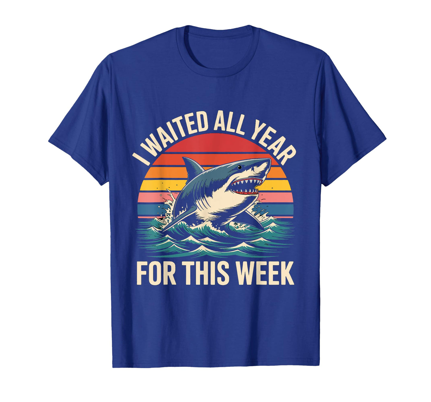 I Waited All Year for This Week - Shark Lover Ocean Wildlife T-Shirt