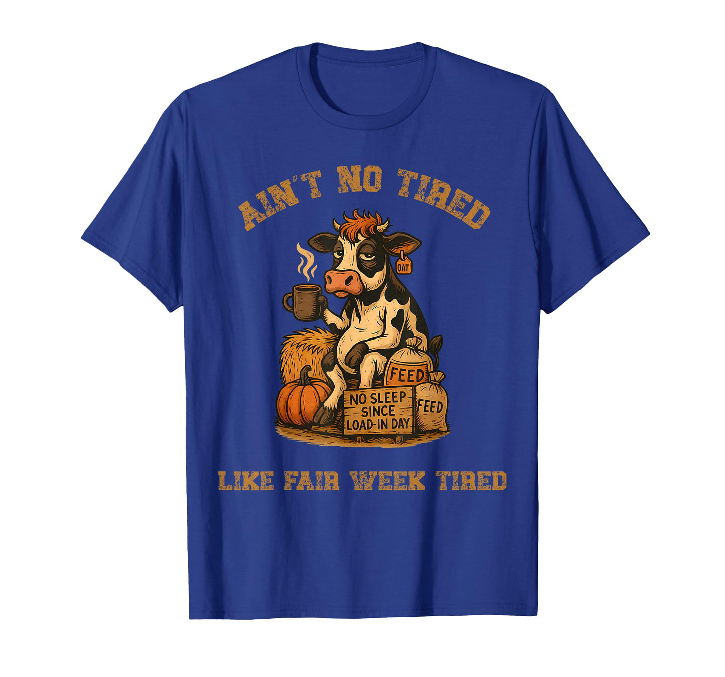 Ain't No Tired Like Fair Week Tired Groovy Farm Animal T-Shirt