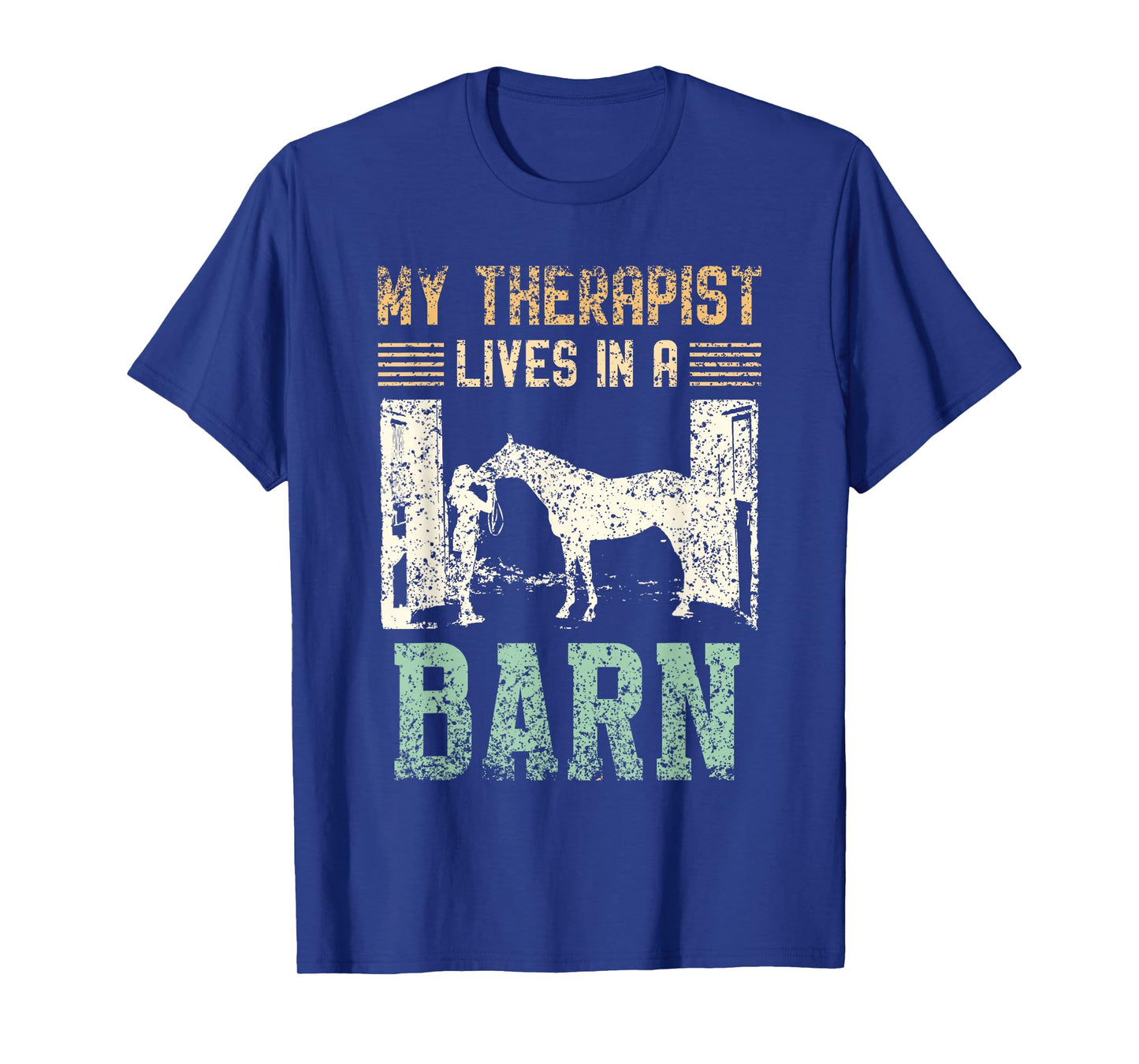 My Therapist Lives In A Barn Lover Rider Riding Horse T-Shirt