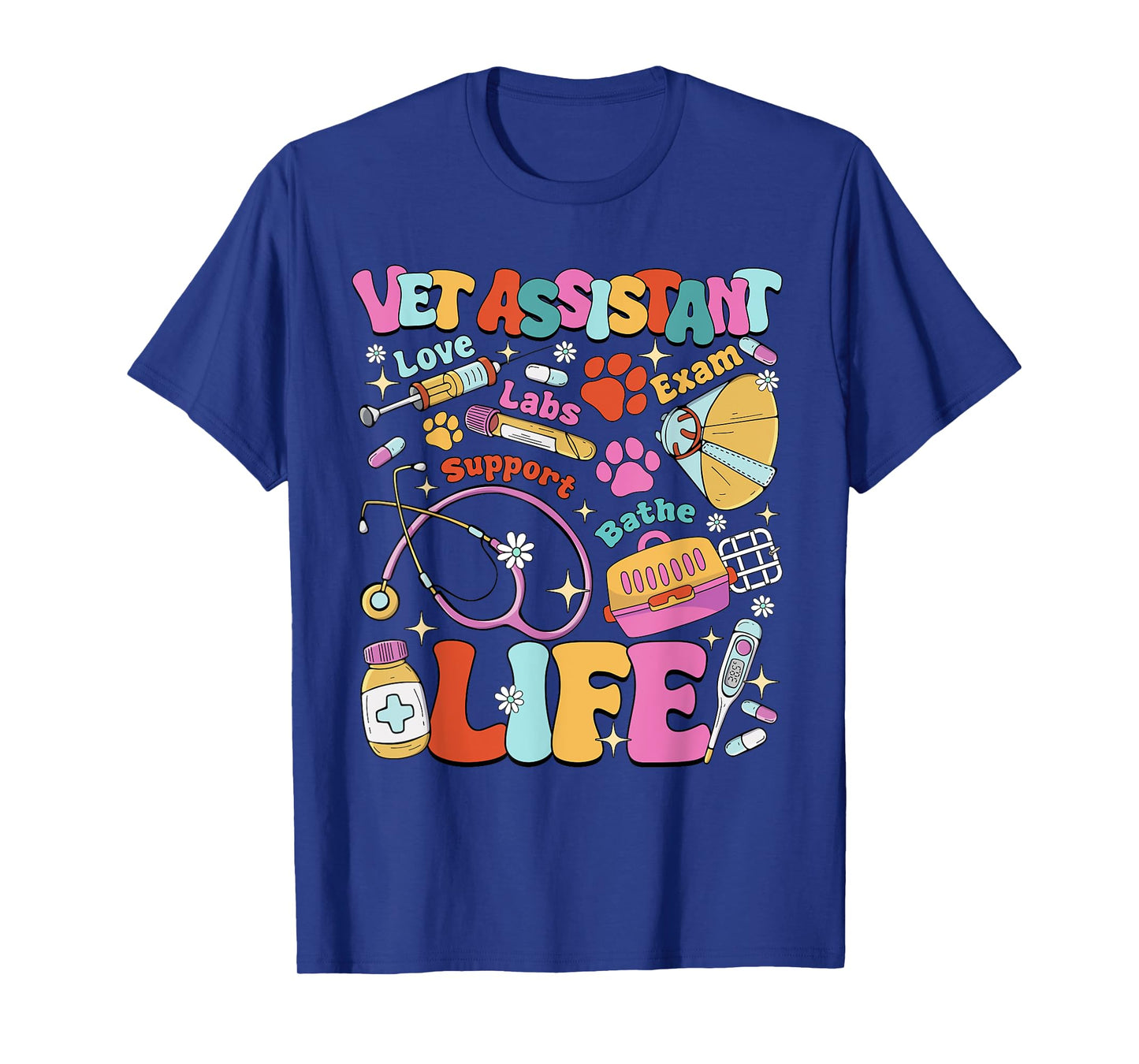 Vet Assistant Life Vet Tech Appreciation Veterinary Day T-Shirt
