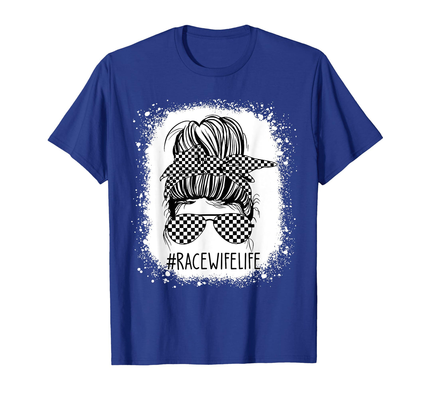Race Wife Life Messy Bun Bleached Racing Wife Race Checkered T-Shirt
