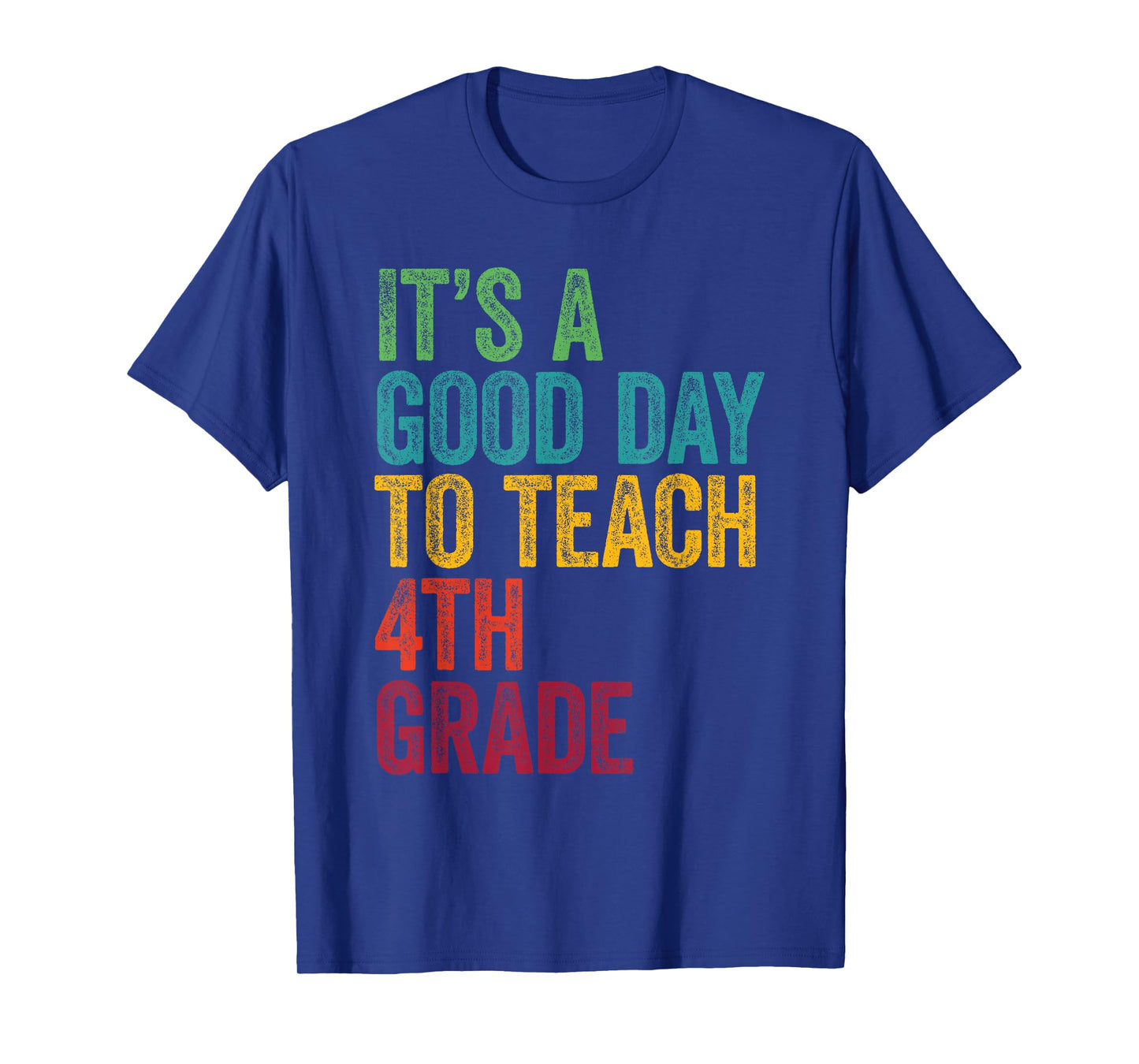 Retro It's A Good Day To Teach 4th grade Teacher Lover T-Shirt