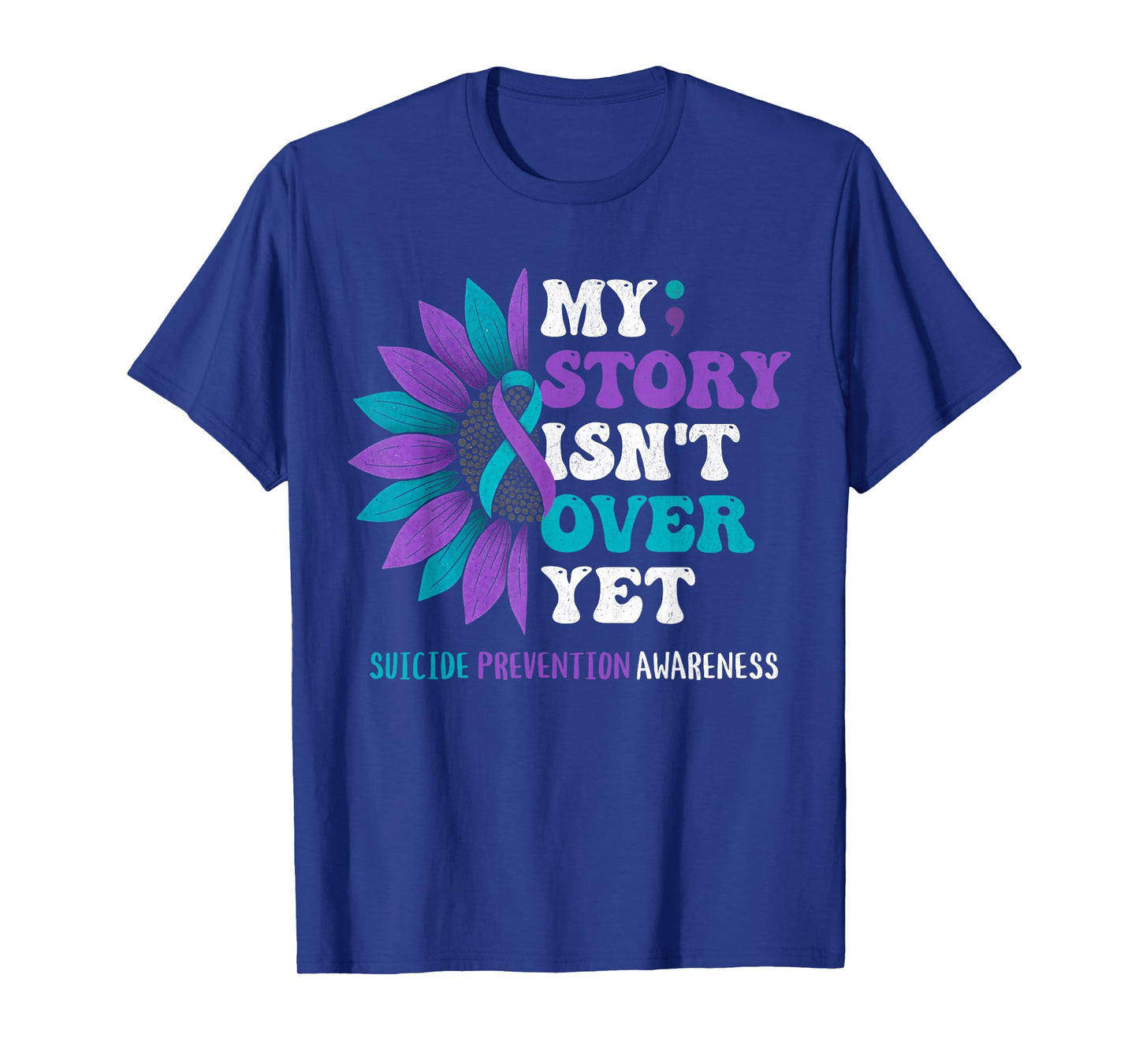 My Story Isn't Over Yet Suicide Prevention Awareness T-Shirt