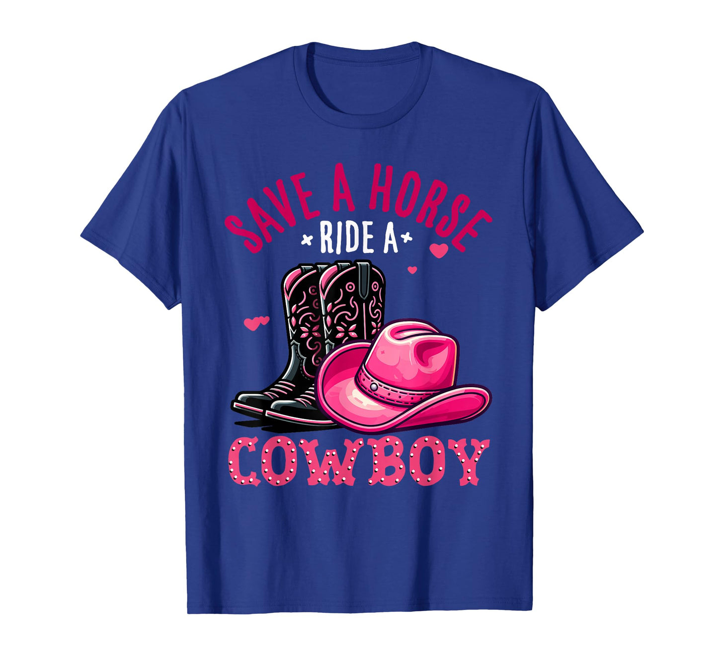 Save A Horse Ride A Cowboy Western Country Life Cowgirl T-Shirt