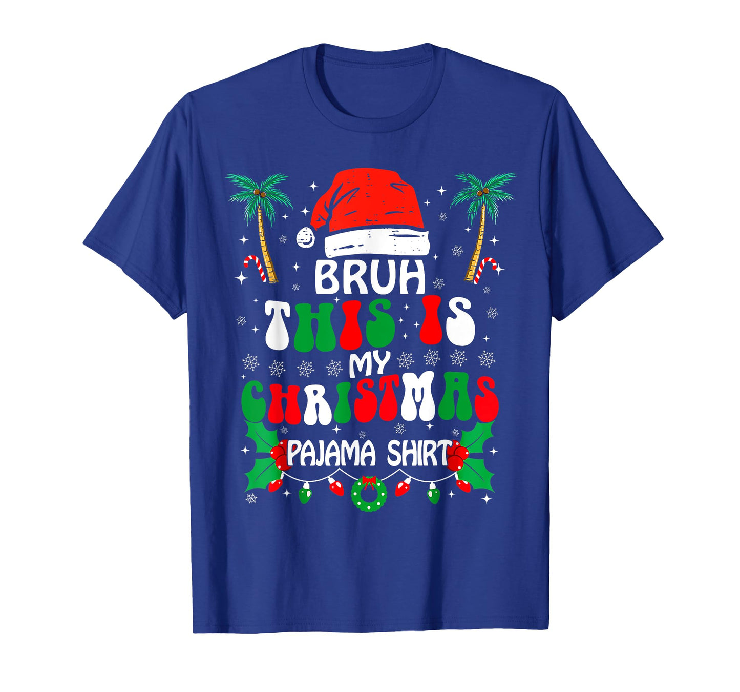 Bruh This Is My Christmas Pajama Shirt Funny Xmas Matching T-Shirt