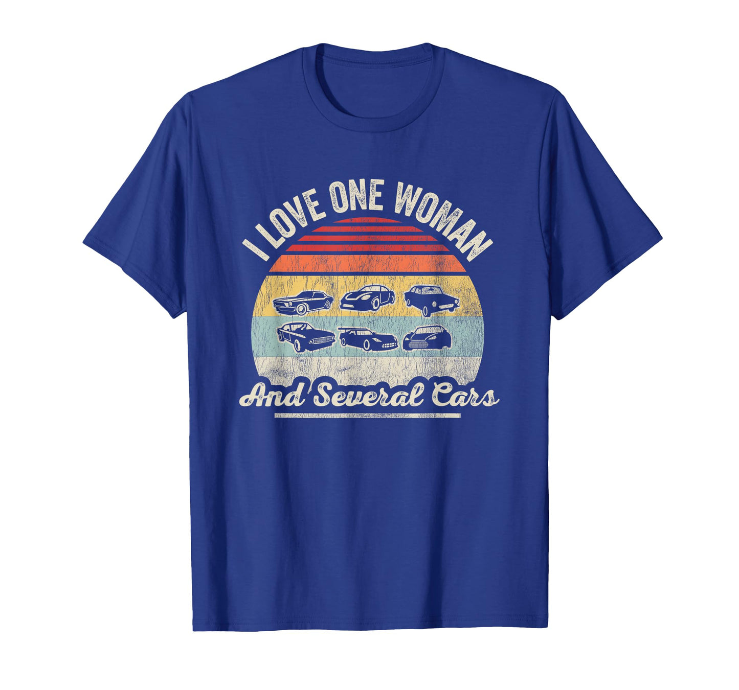 I Love One Woman And Several Cars T-Shirt