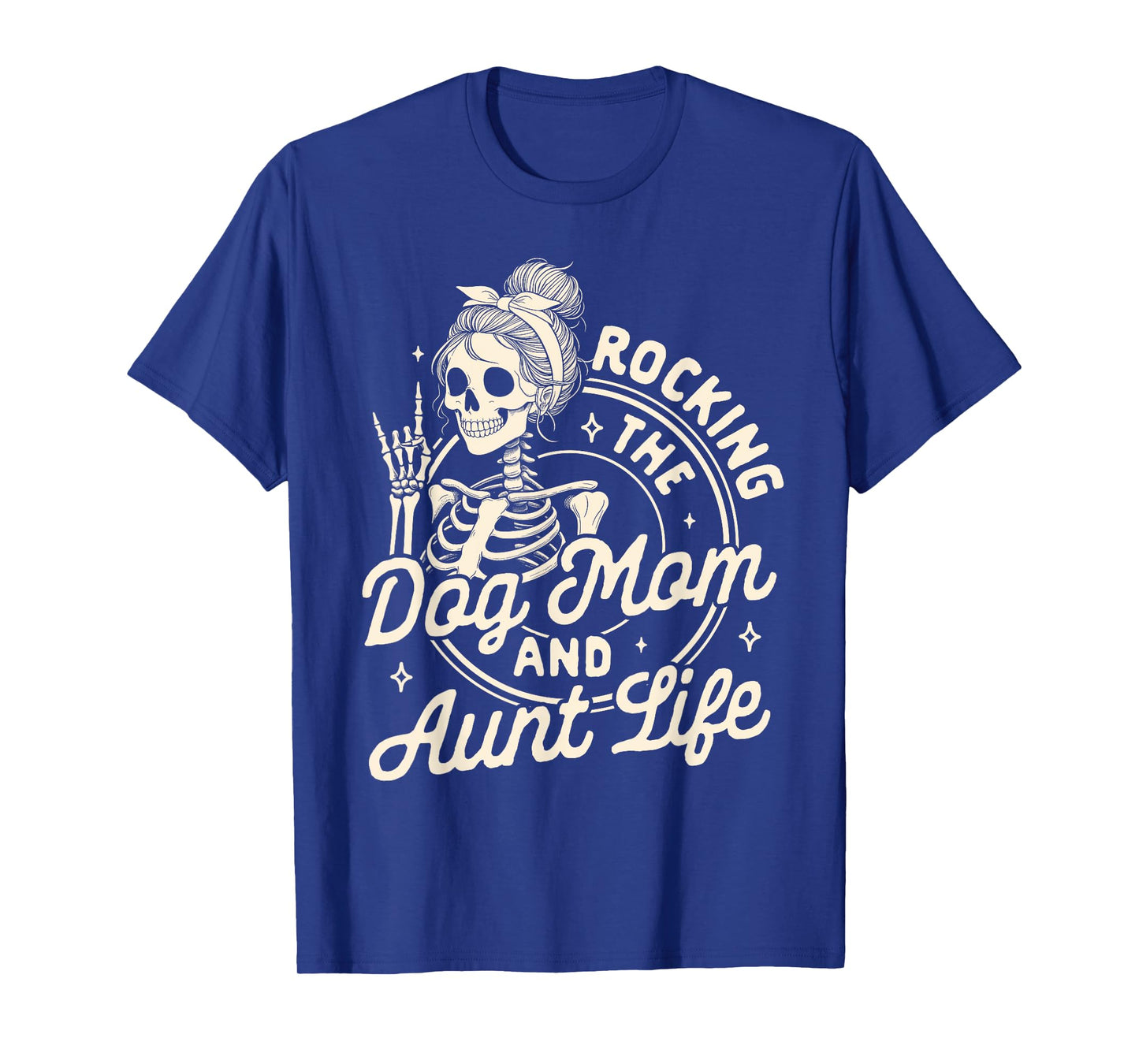 Dog Mama Fur Mama Skeleton Rocking The Dog Mom & Aunt Life T-Shirt