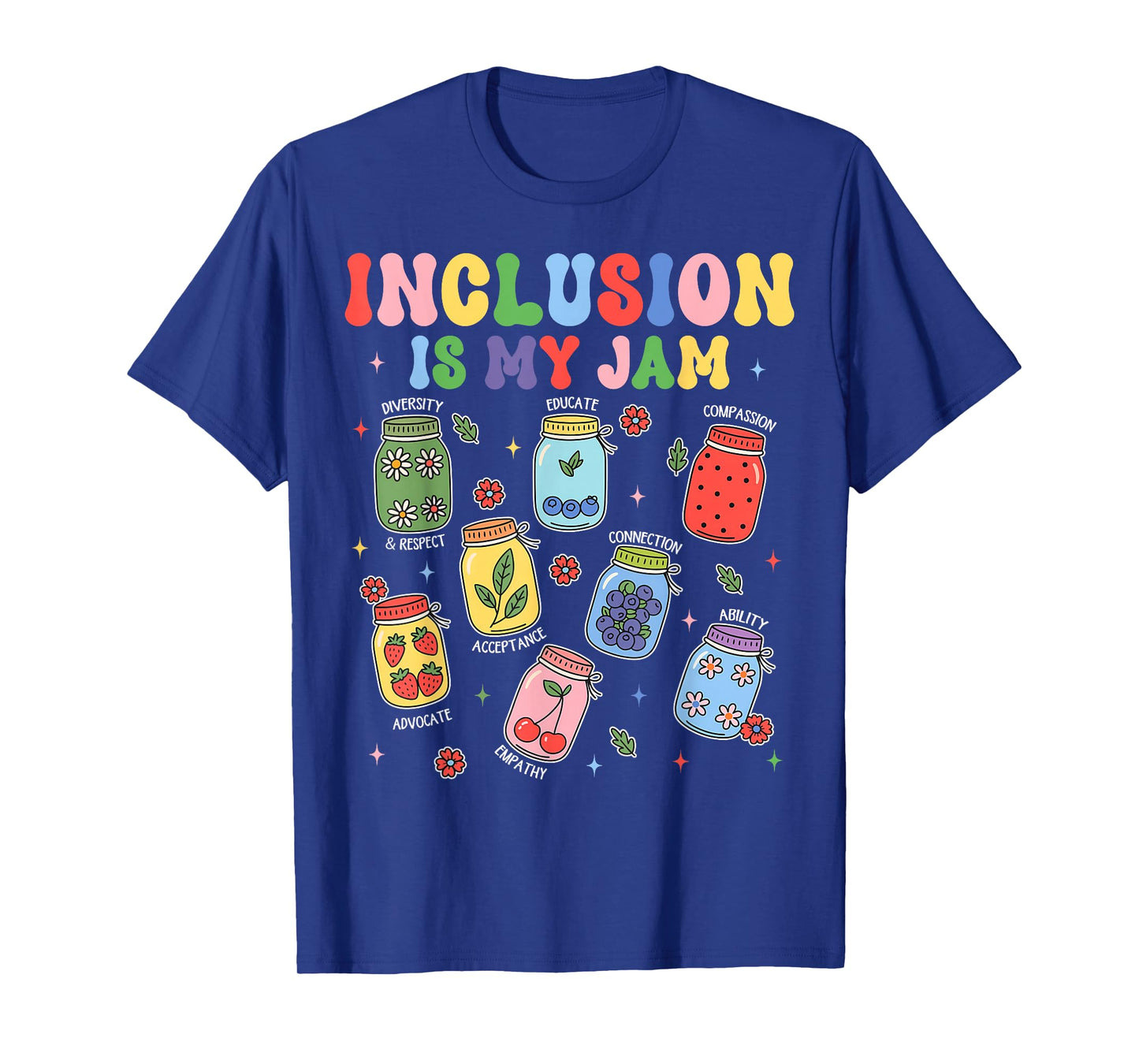 Inclusion is My Jam SPED Teacher Special Education Life T-Shirt