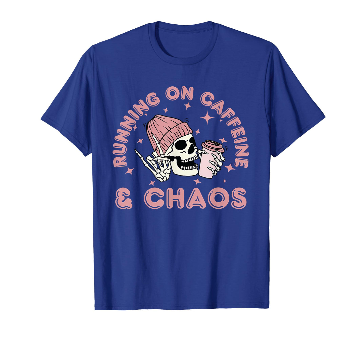 Running On Caffeine And Chaos Skeleton Coffe Women Men T-Shirt