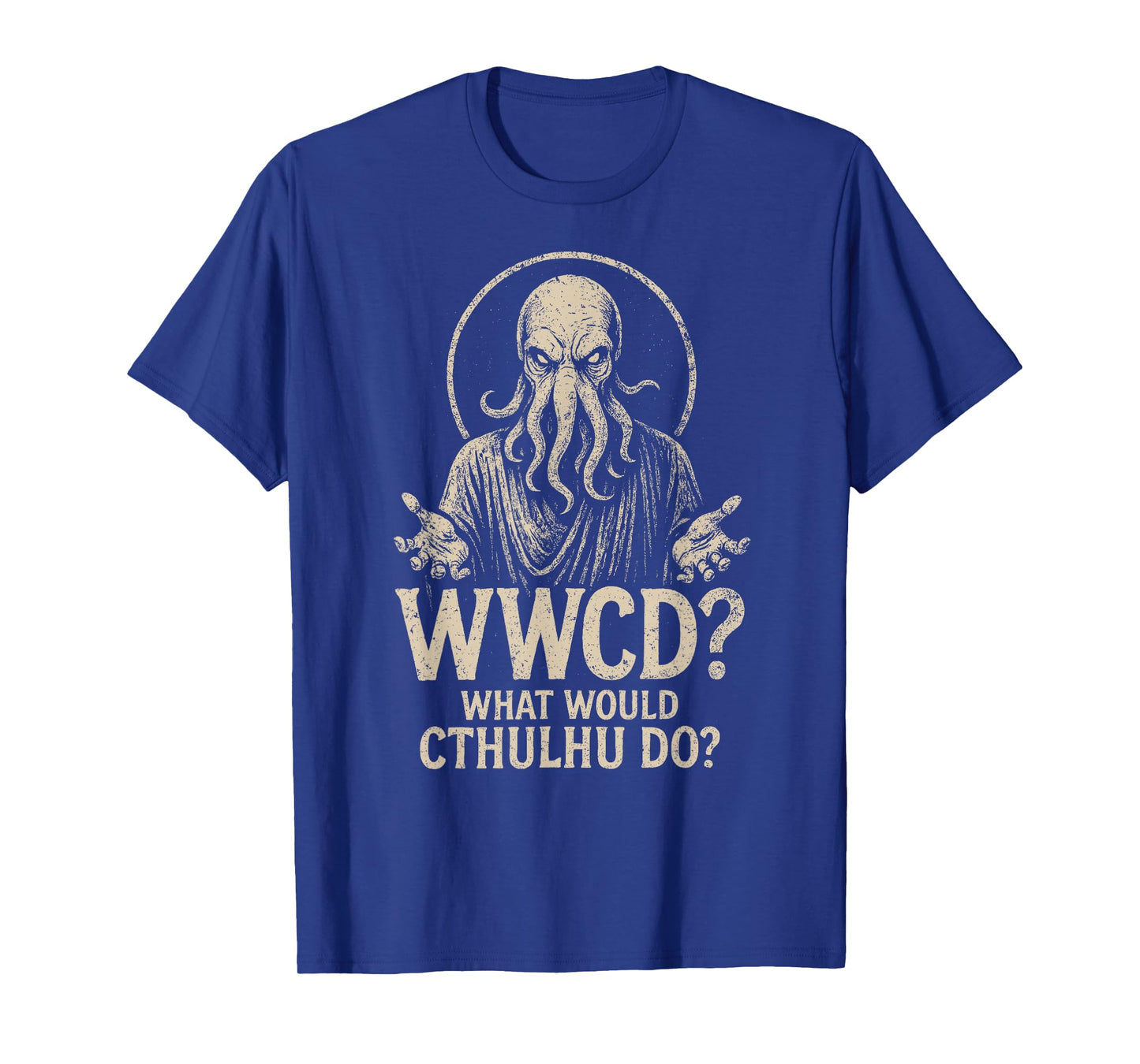 WWCD? What Would Cthulhu Do? Funny T-Shirt