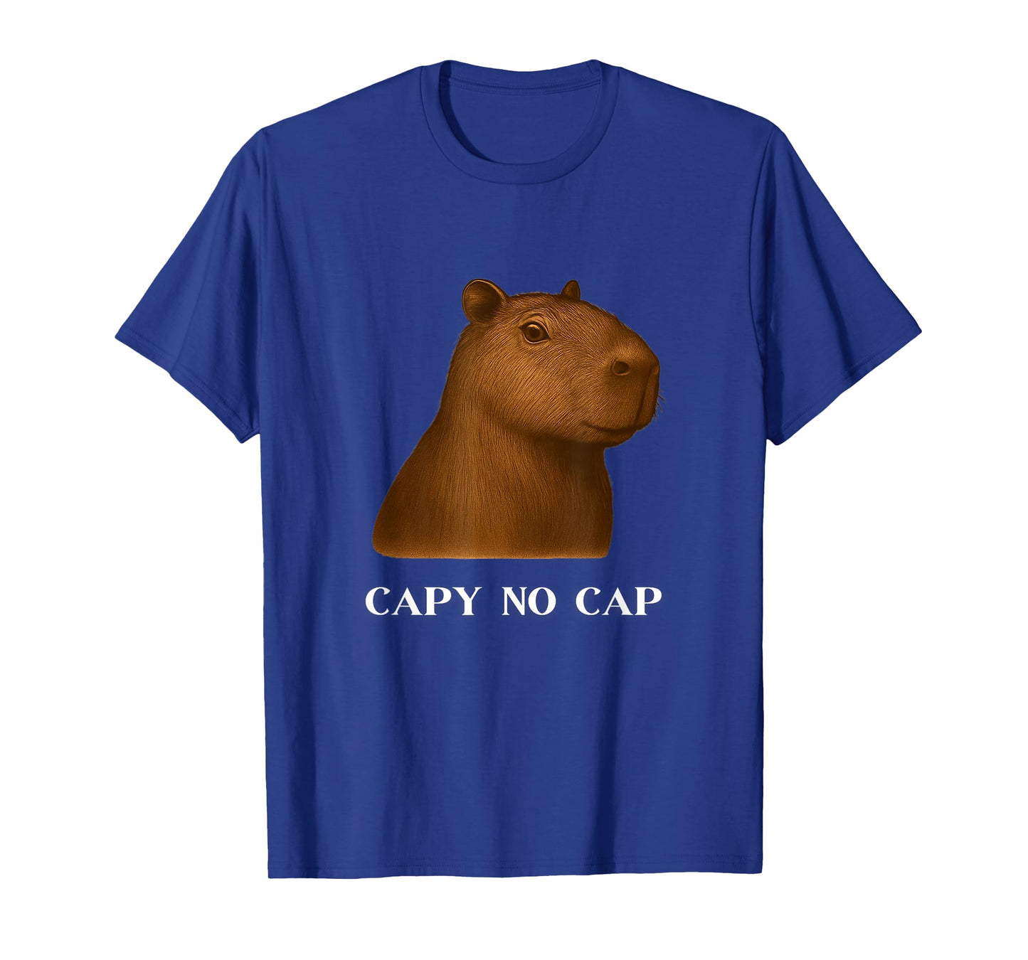 Funny Capybara No Cap Capy for Real T-Shirt
