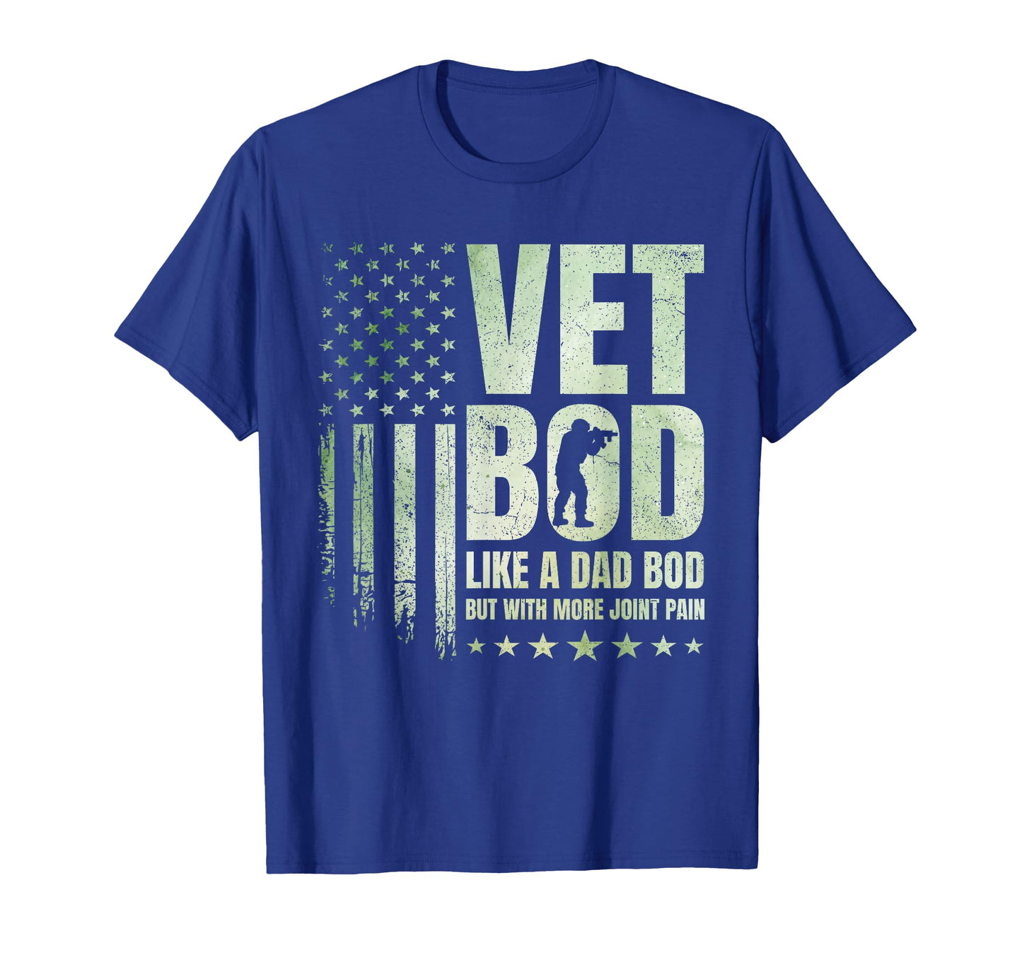 Vet BOD Like A Dad BOD But with More Joint Pain Military Vet T-Shirt