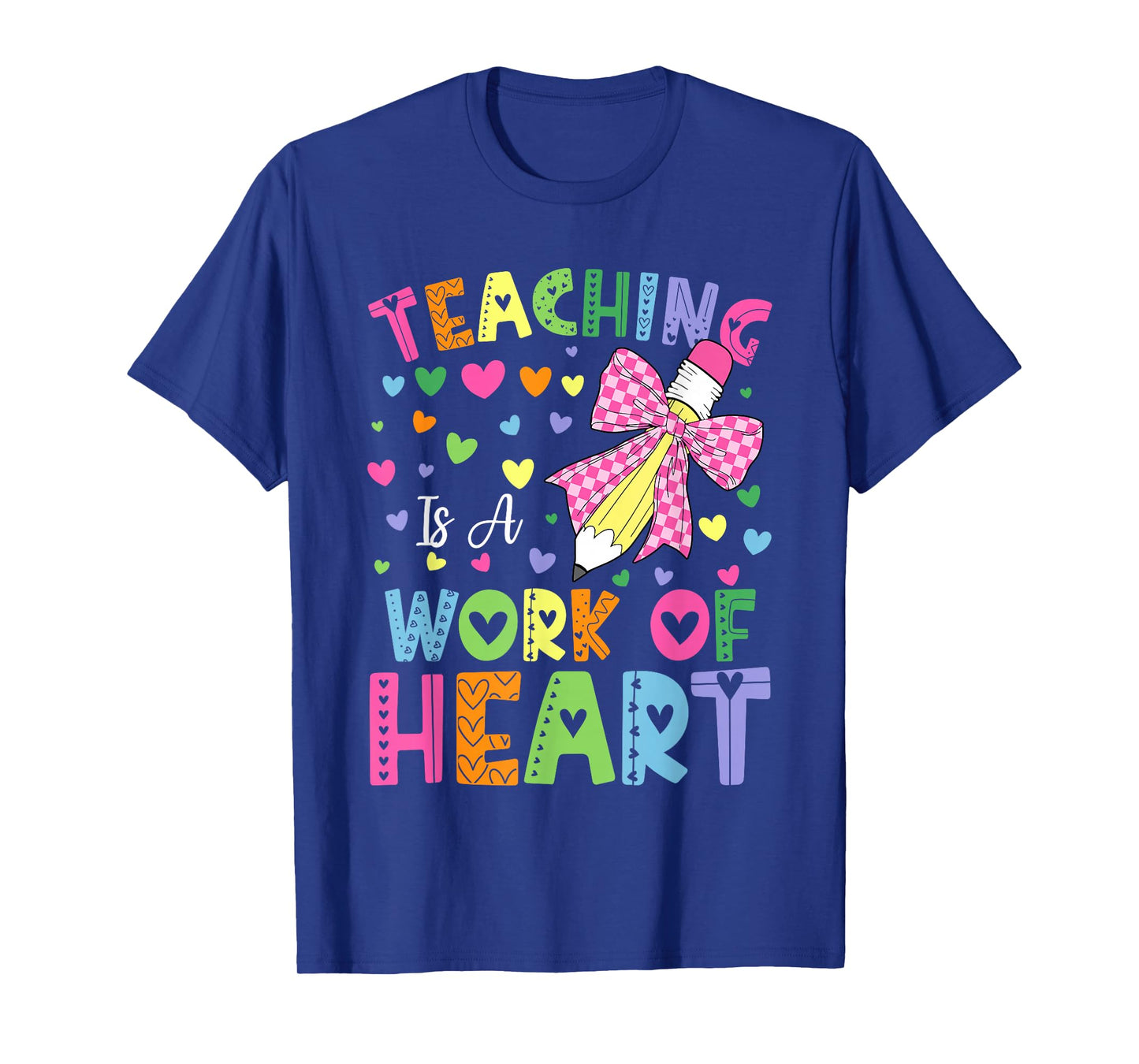 Teaching Is A Work Of Heart Teaching Lover Back To School T-Shirt