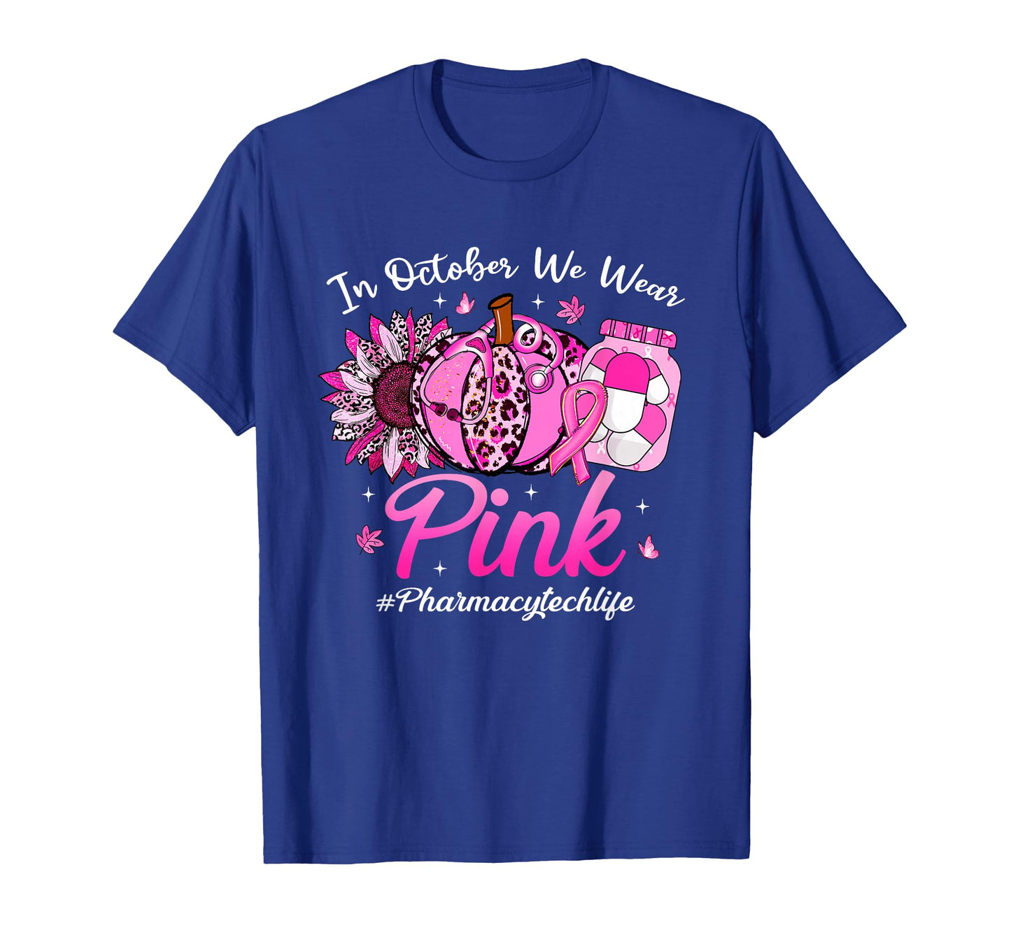 in October We Wear Pink Breast Cancer Pharmacy Tech Life T-Shirt