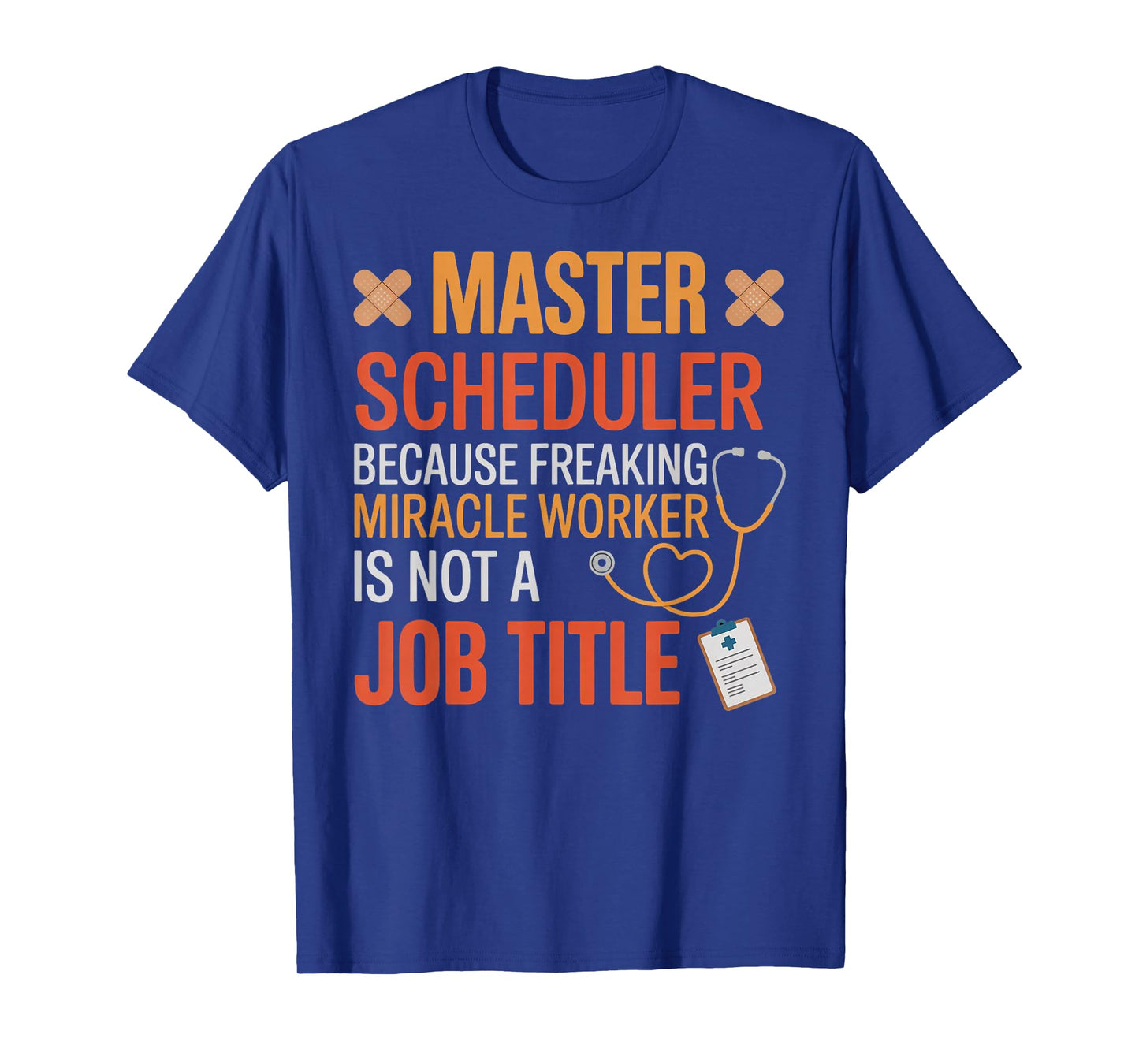 Master Scheduler Surgeon Surgery Tech Surgery Scheduler T-Shirt