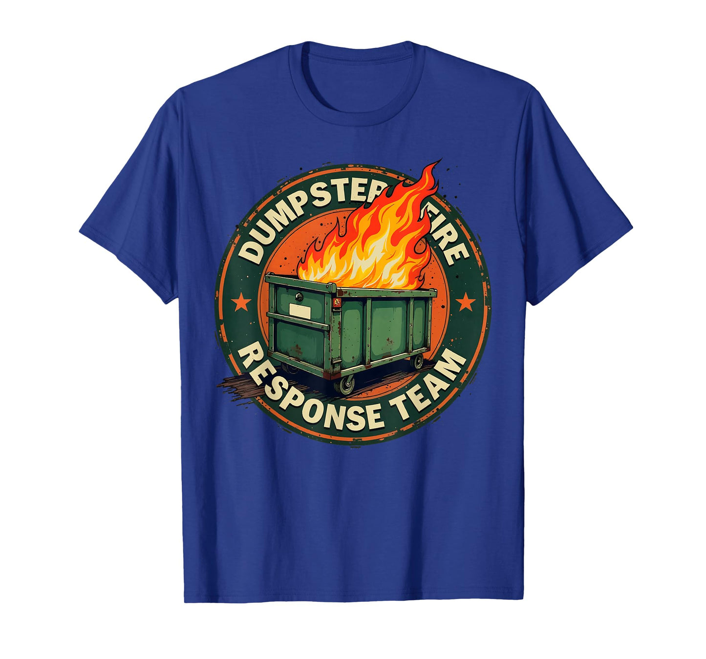 Dumpster Fire Response Team Funny Meme T-Shirt