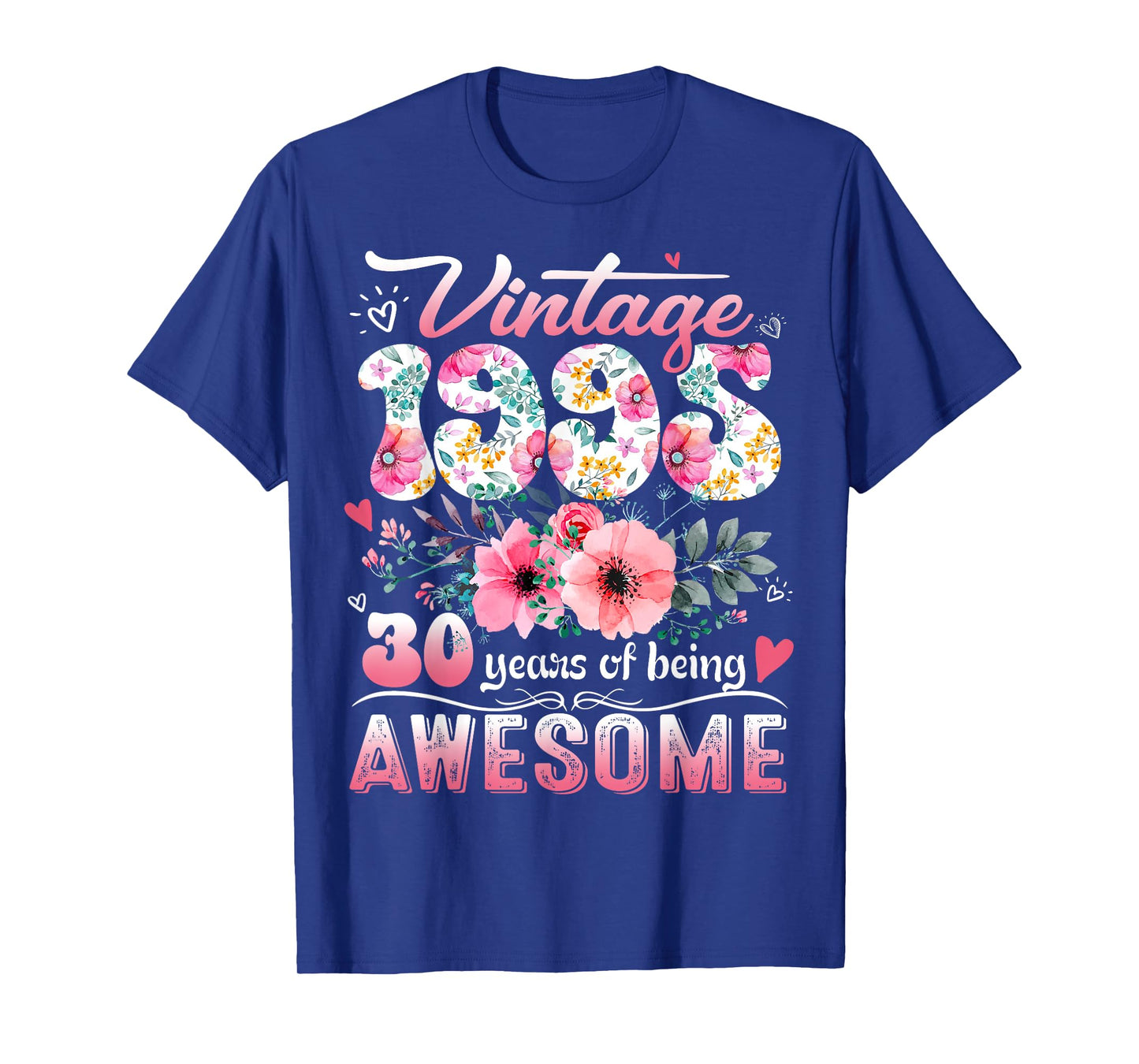 Vintage 1995 Floral 30 Years Old 30th Birthday Party Costume T-Shirt
