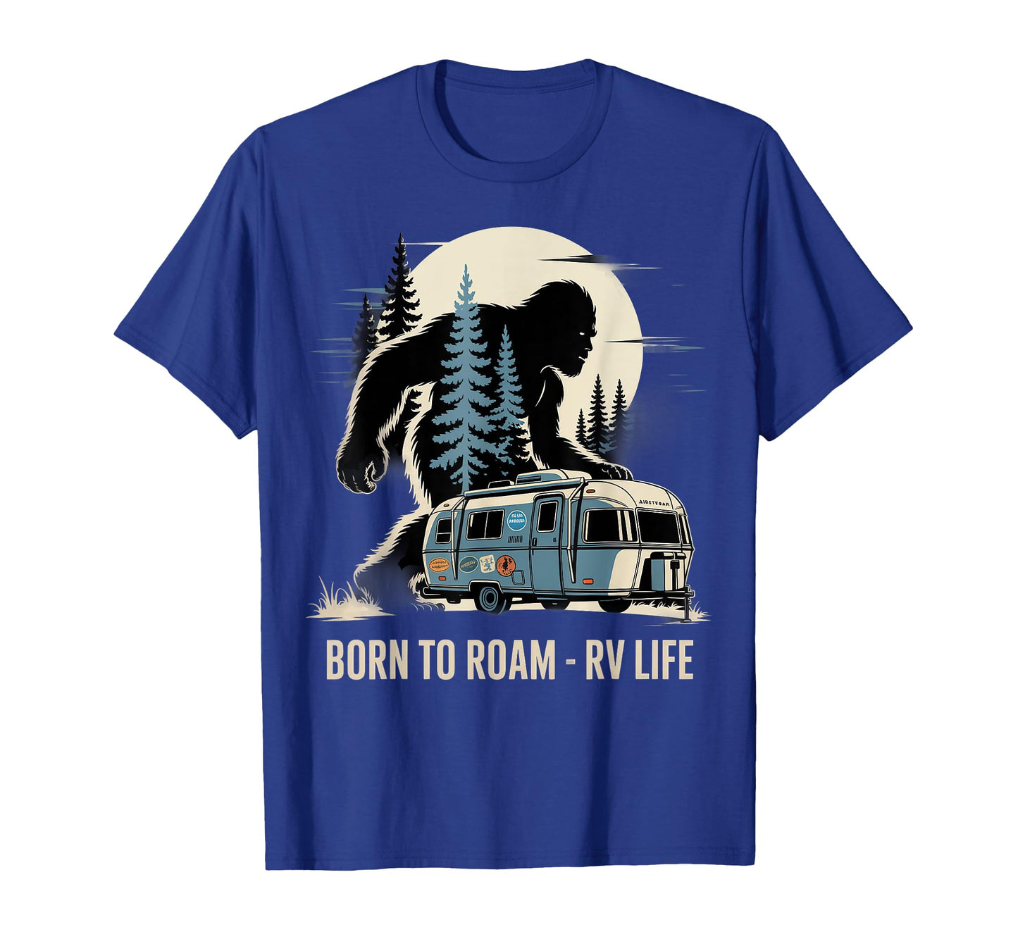 Bigfoot Camp Born Roam - RV Camping Life 4th of July US T-Shirt