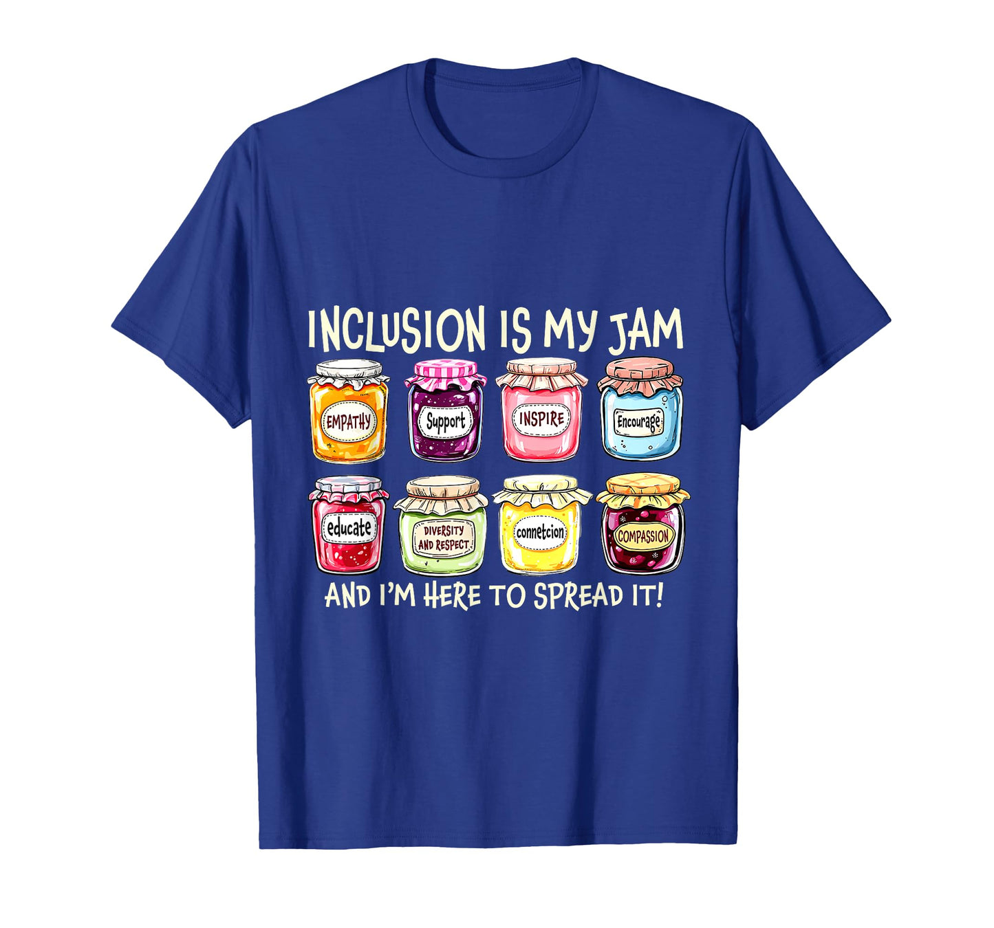 Inclusion Is My Jam And I'm Here To Spread It Sped Teacher T-Shirt