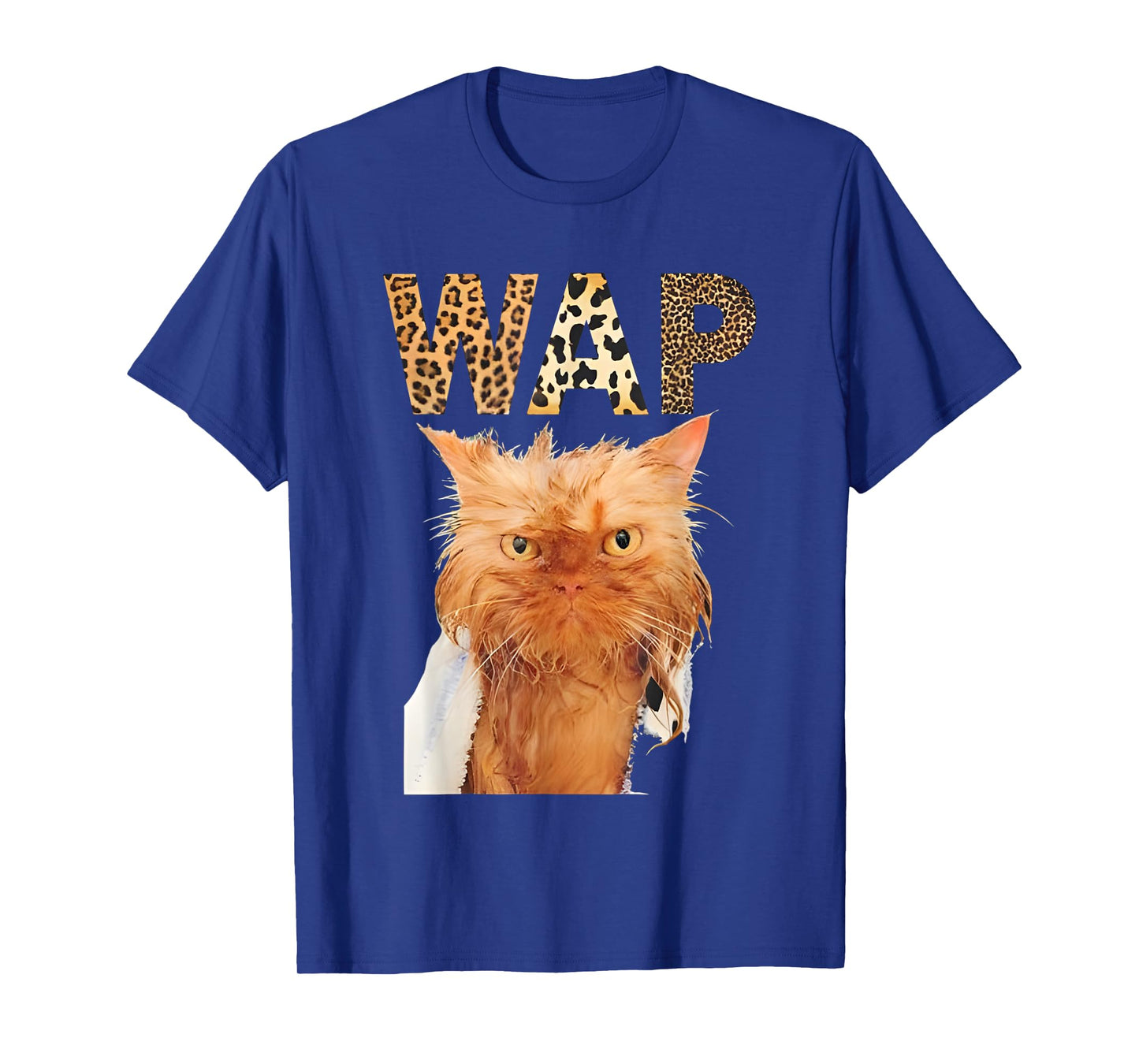Wap Wet Cat Funny For Men Women T-Shirt
