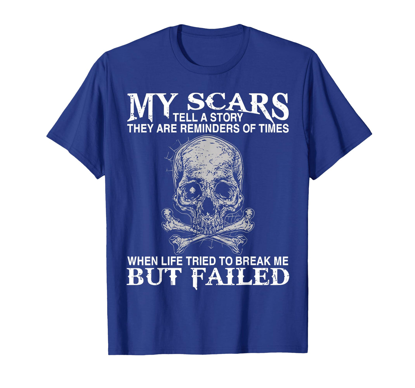 My Scars Tell A Story They Are Reminders Of Times Print T-Shirt