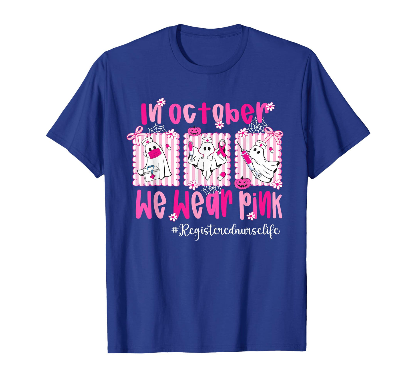 in October We Wear Pink Registered Nurse Life Breast Cancer T-Shirt