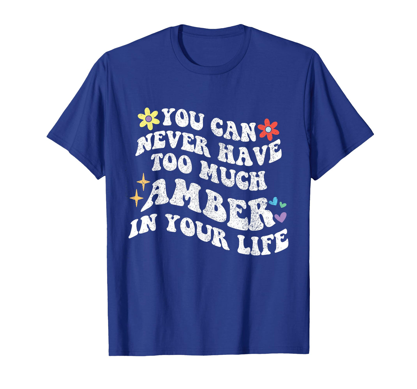 Retro Groovy You Can Never Have Too Much AMBER In Your Life T-Shirt