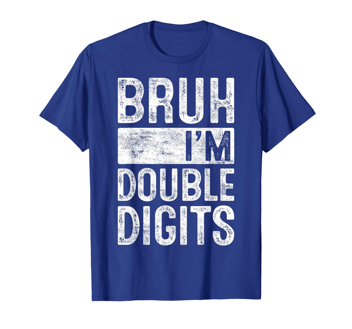 Bruh I'm Double Digits 10th Birthday Gifts 10 Year Old Boy T-Shirt