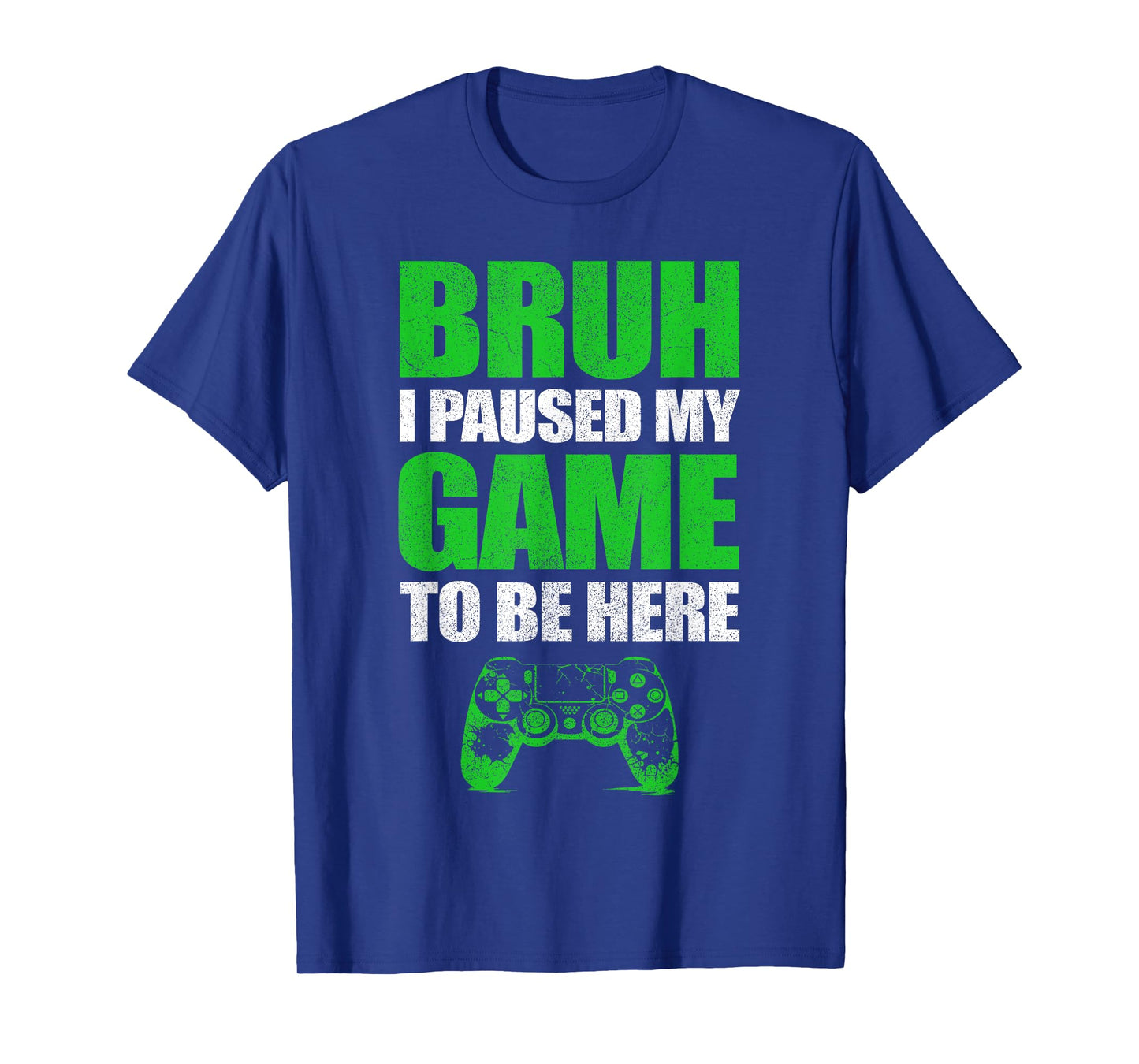 Bruh I Paused My Game Funny Video Gamer Teen Boys Gaming T-Shirt