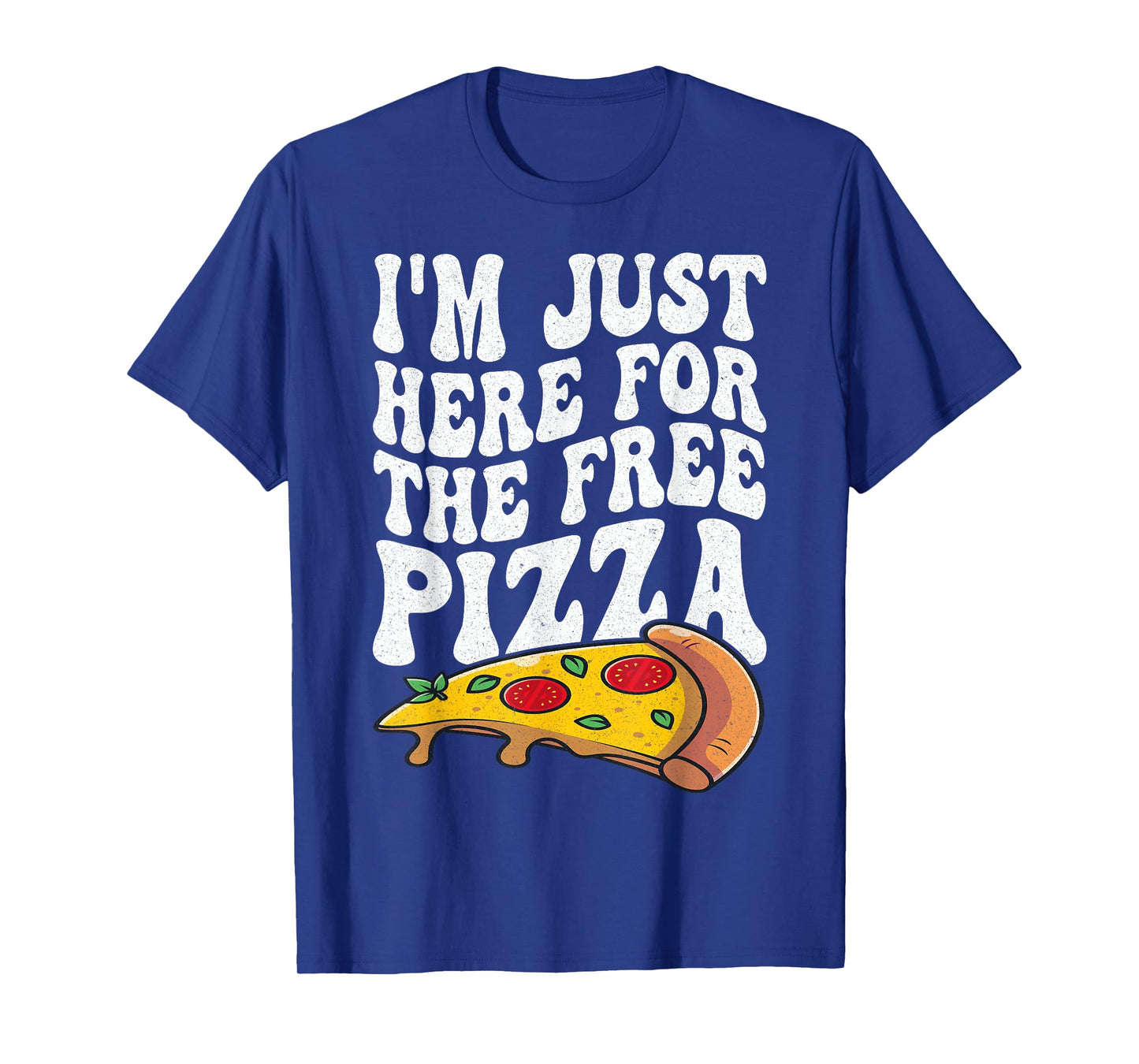I'm Just Here For The Free Pizza Funny Cruise 2024 Men Women T-Shirt