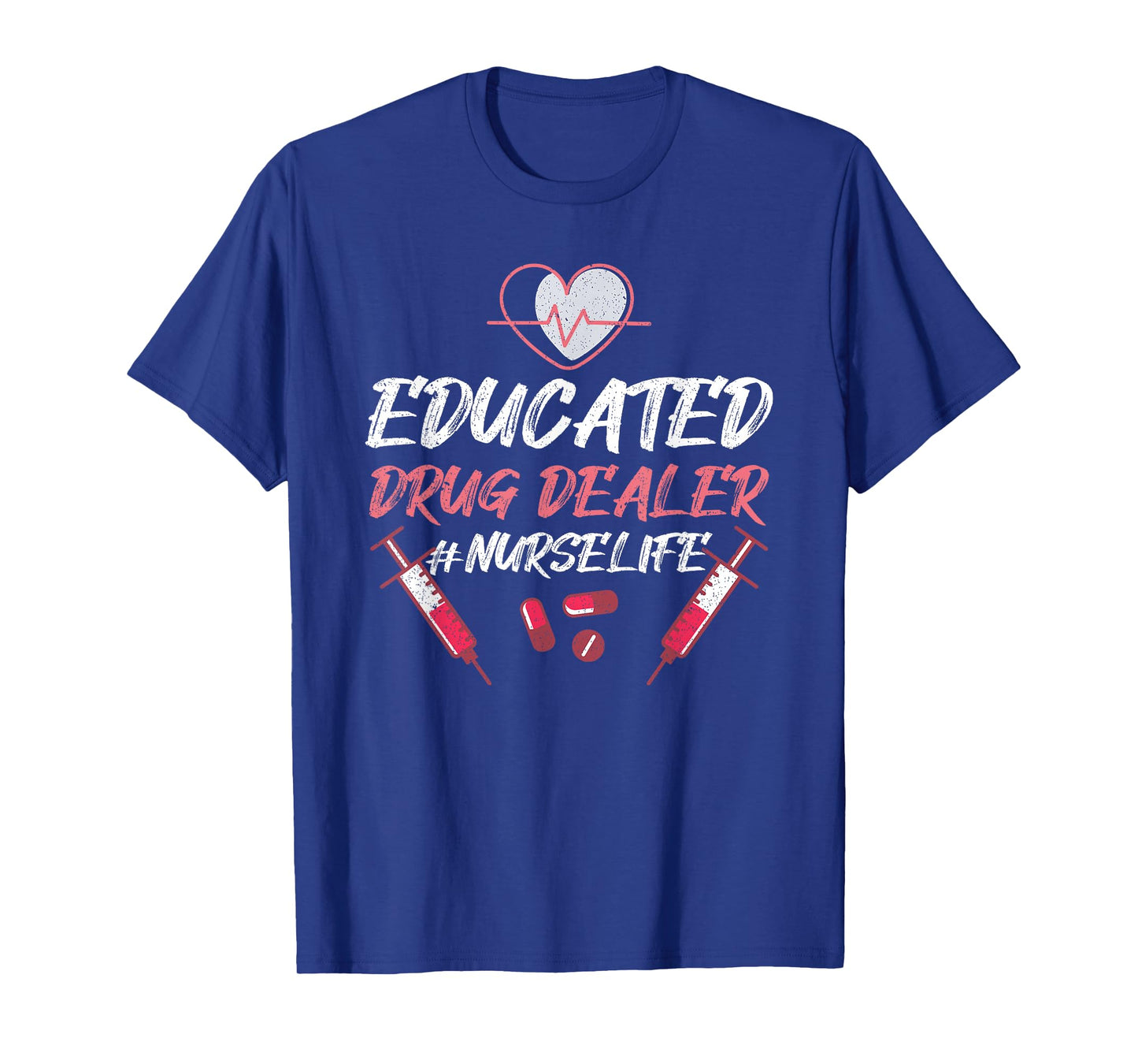 Educated Drug Dealer Nurse Life Nursing T-Shirt, Small, Black