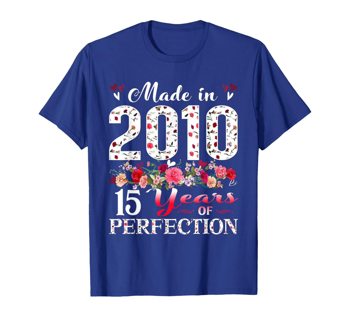 15 Year Old Floral Made In 2010 15th Birthday Girl Apparel T-Shirt
