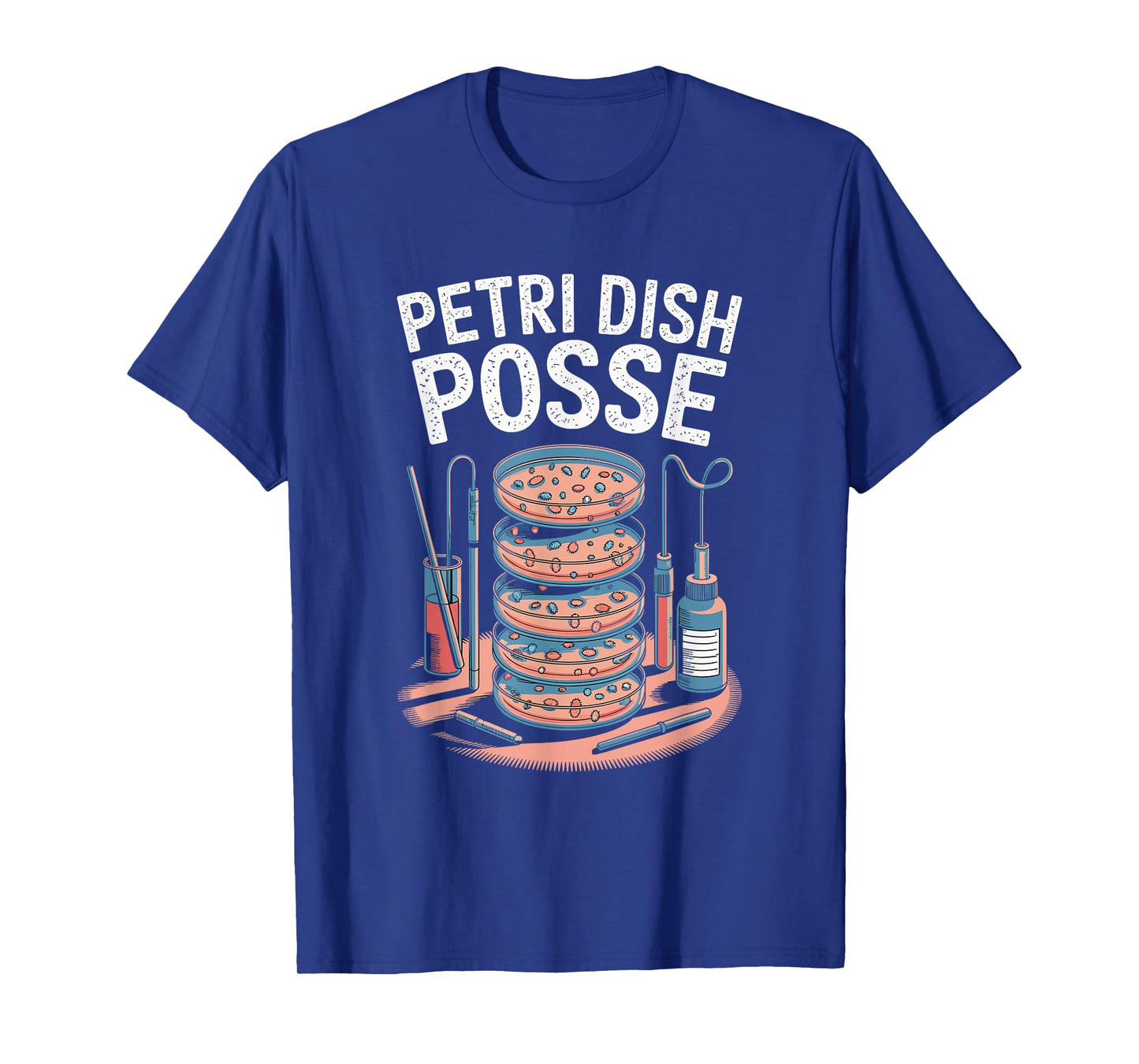 Petri Dish Posse Science Lab Humor T-Shirt