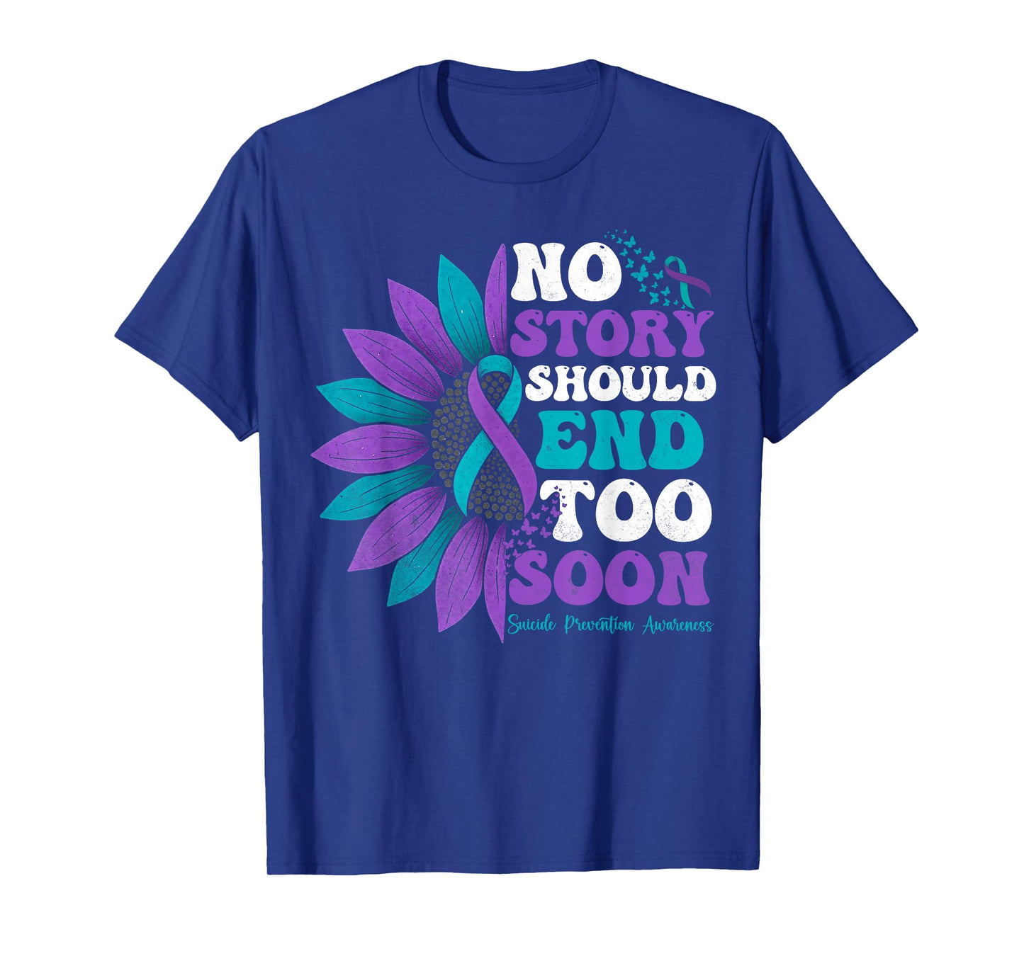 No Story Should End Too Soon Suicide Prevention Awareness T-Shirt