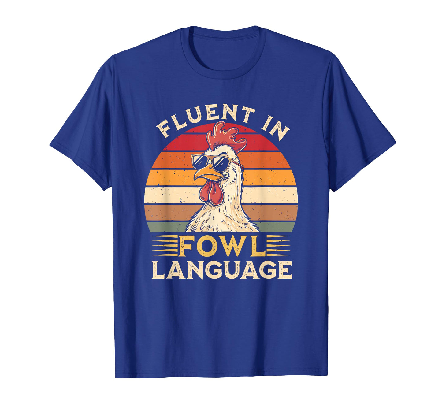 Funny Chicken Fluent In Fowl Language T-Shirt