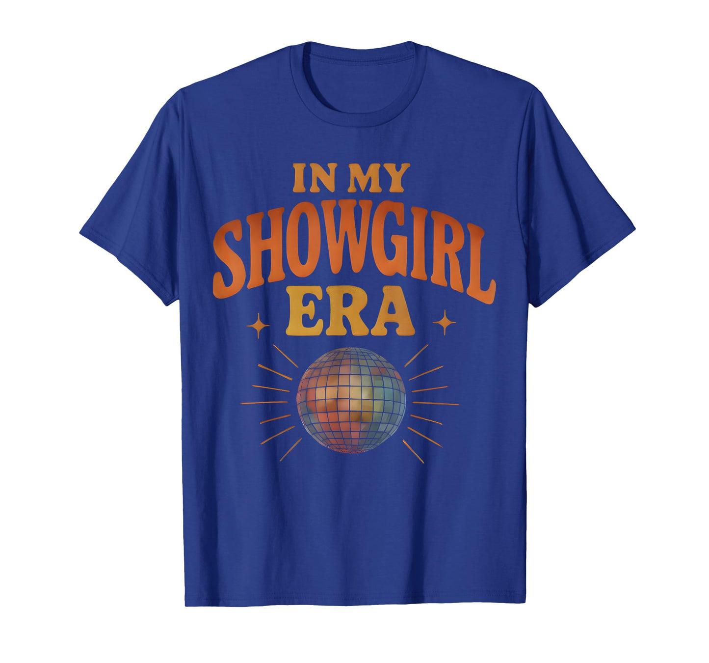 The Life of A Show Girl for Men Women T-Shirt