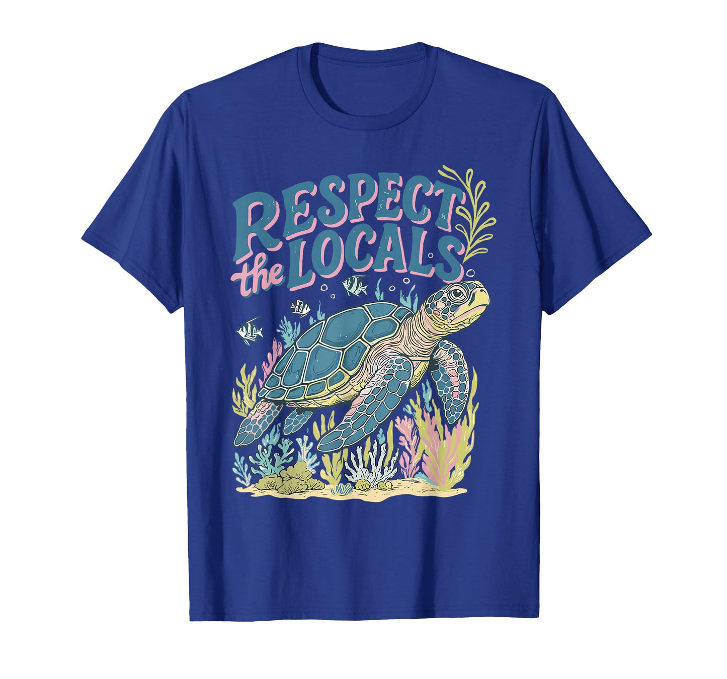 Respect the Locals Funny Sea Turtle Save The Ocean T-Shirt